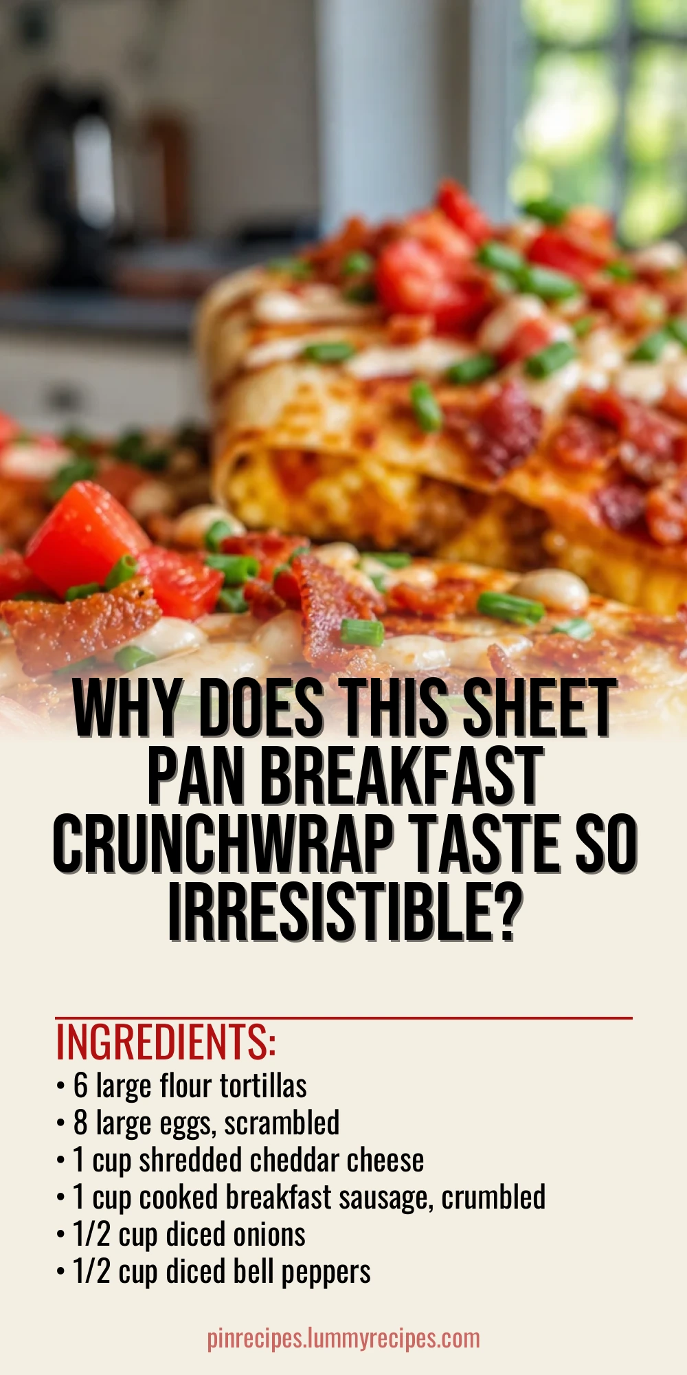Why Does This Sheet Pan Breakfast Crunchwrap Taste So Irresistible?