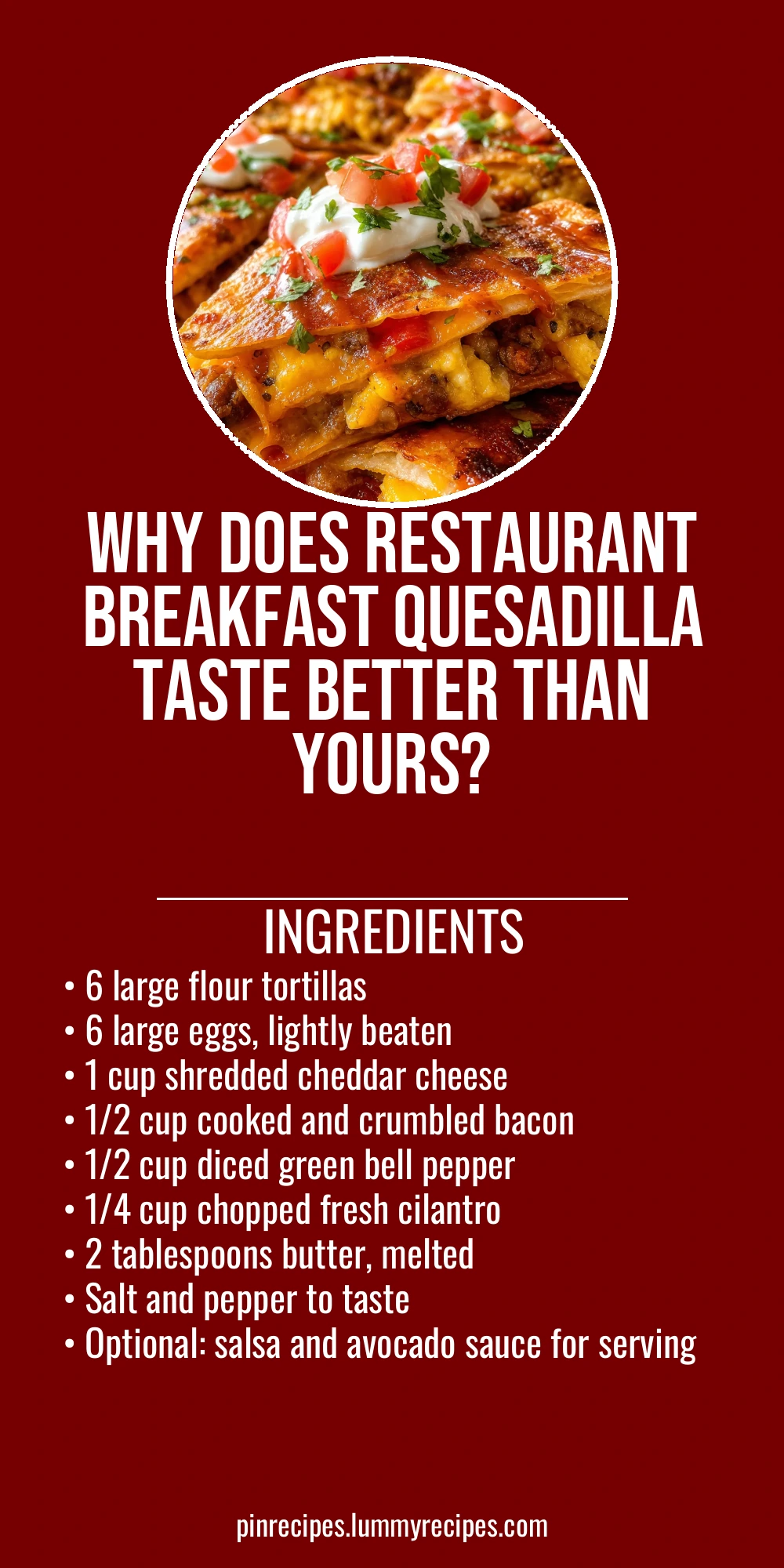 Why Does Restaurant Breakfast Quesadilla Taste Better Than Yours?