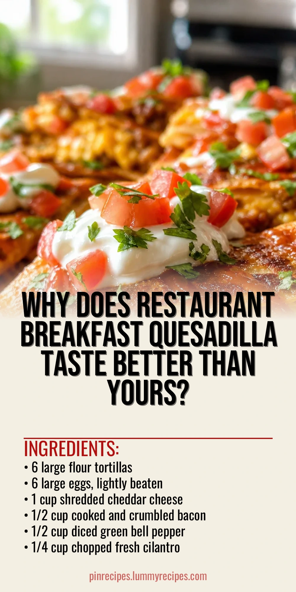 Why Does Restaurant Breakfast Quesadilla Taste Better Than Yours?