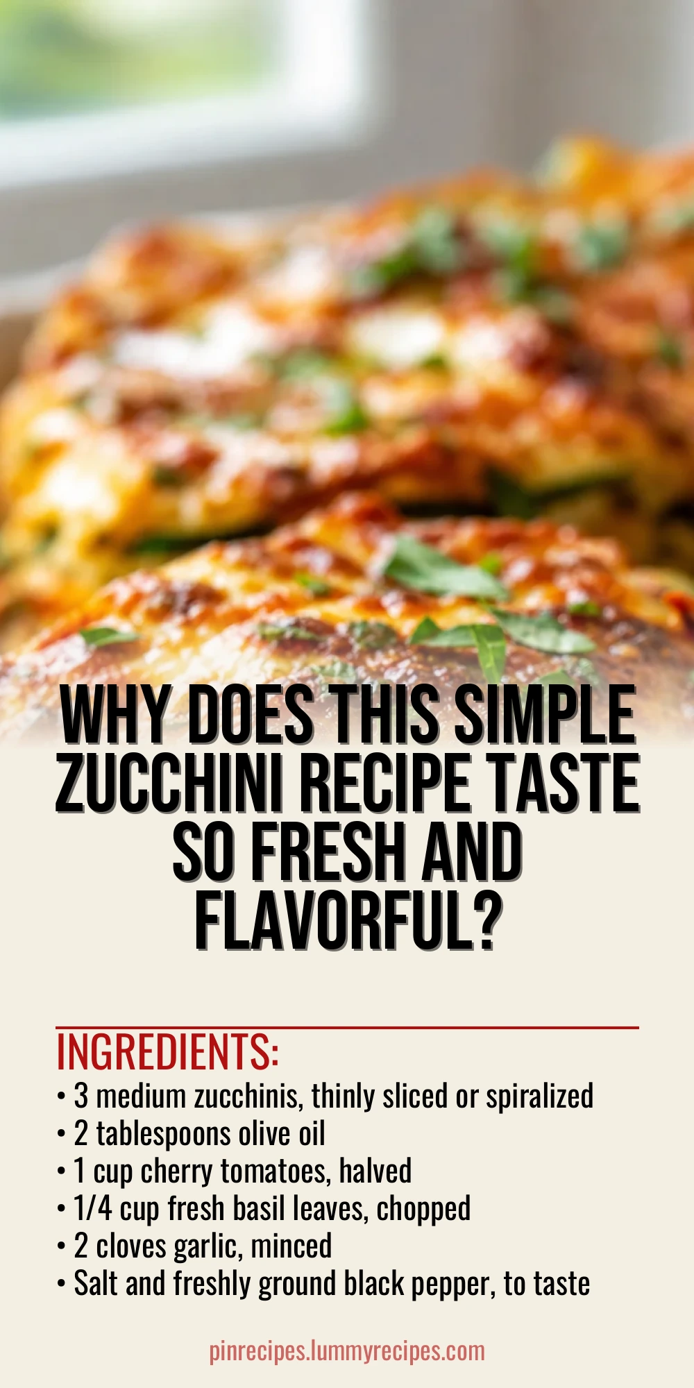 Why Does This Simple Zucchini Recipe Taste So Fresh and Flavorful?