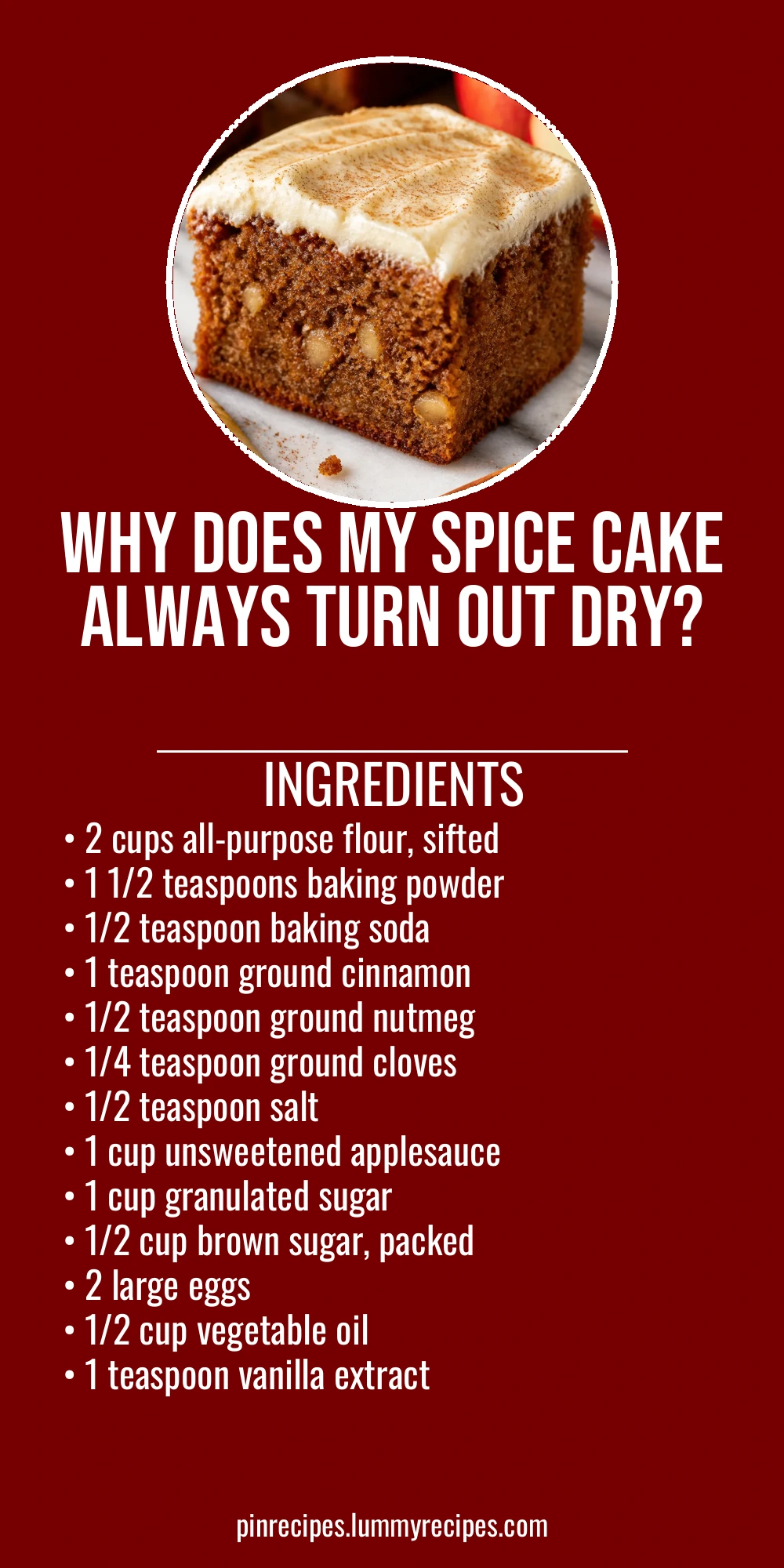 Why Does My Spice Cake Always Turn Out Dry?