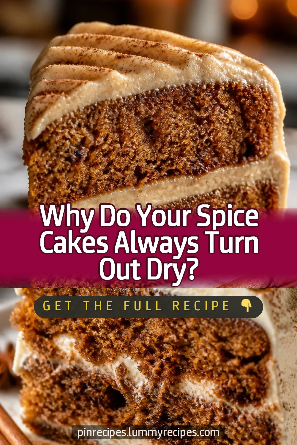 Why Do Your Spice Cakes Always Turn Out Dry?