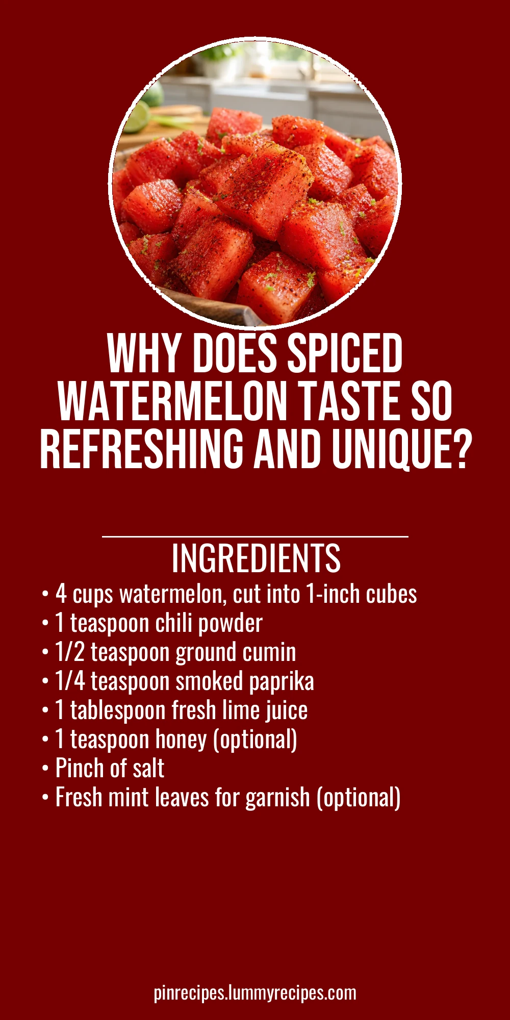 Why Does Spiced Watermelon Taste So Refreshing and Unique?