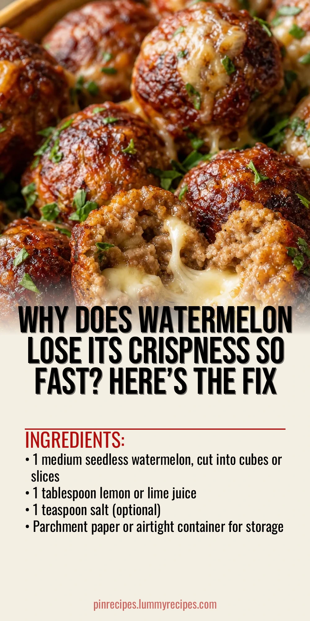 Why Does Watermelon Lose Its Crispness So Fast? Here’s the Fix