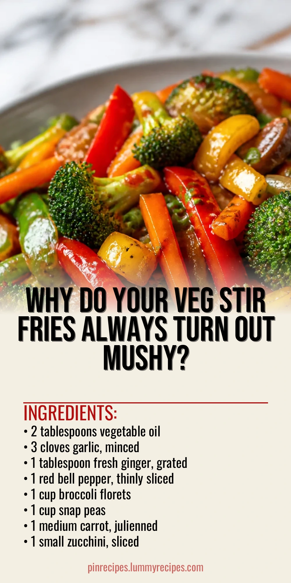 Why Do Your Veg Stir Fries Always Turn Out Mushy?
