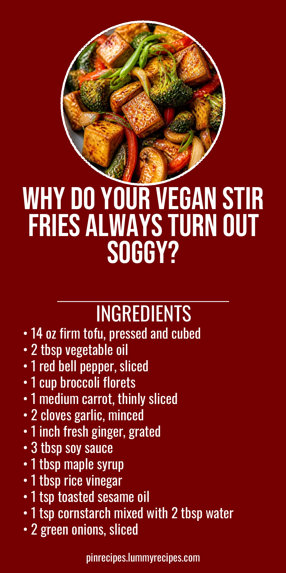 Why Do Your Vegan Stir Fries Always Turn Out Soggy?
