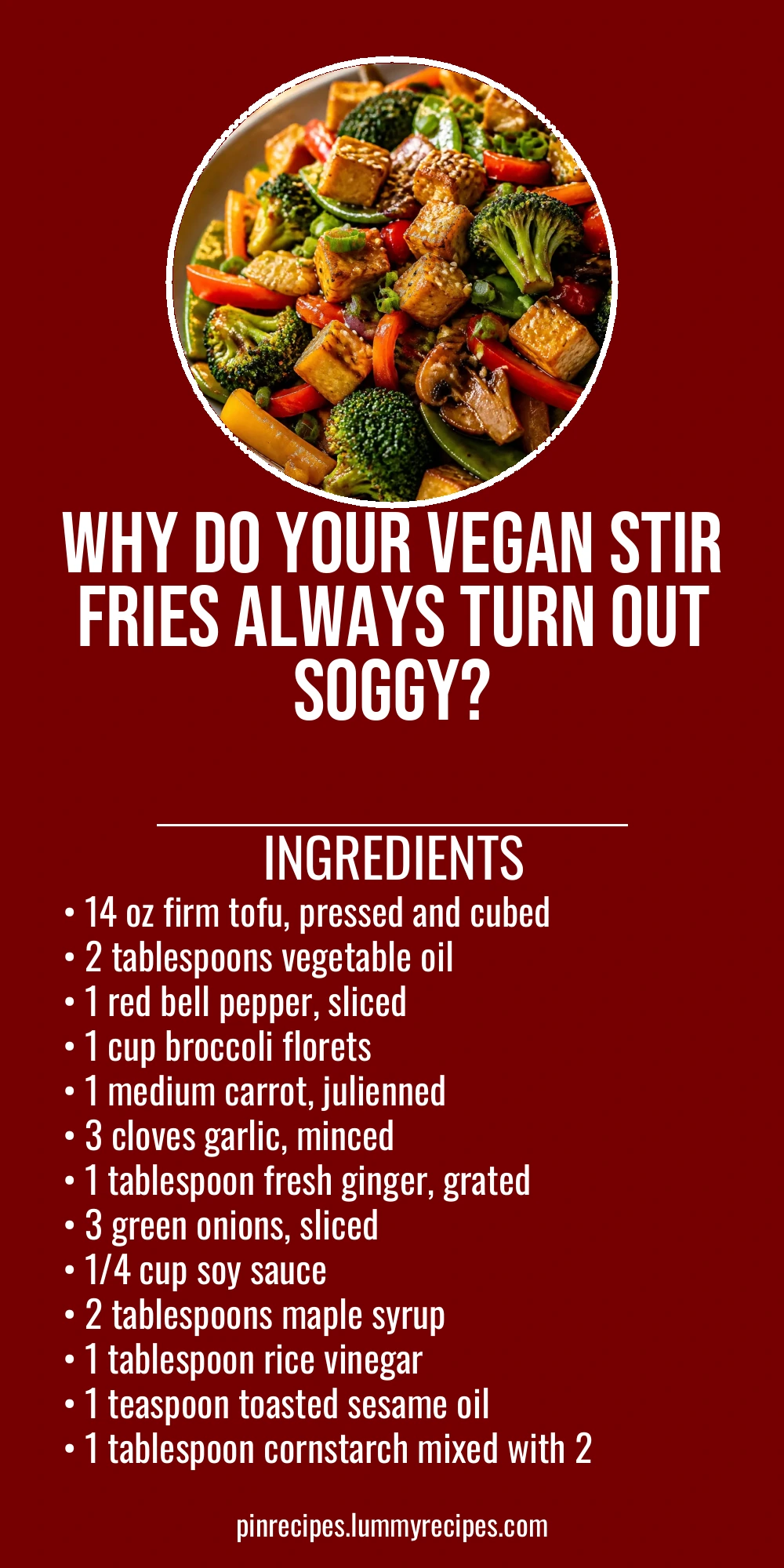 Why Do Your Vegan Stir Fries Always Turn Out Soggy?