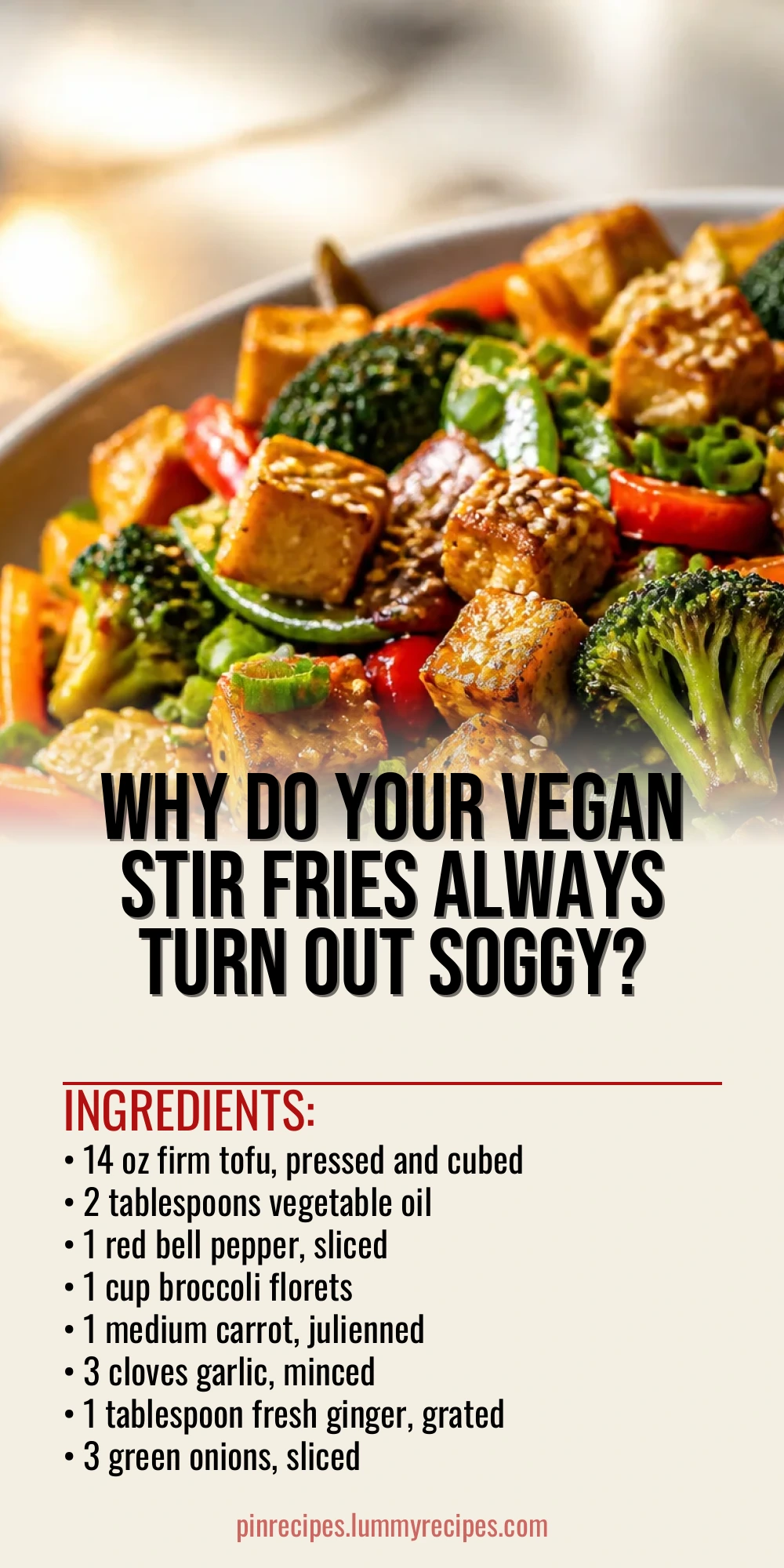 Why Do Your Vegan Stir Fries Always Turn Out Soggy?