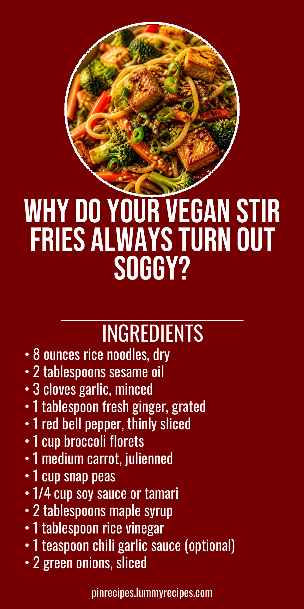 Why Do Your Vegan Stir Fries Always Turn Out Soggy?