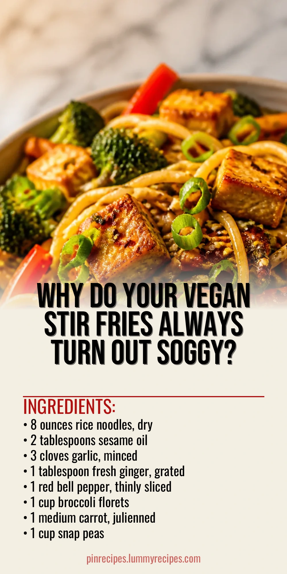 Why Do Your Vegan Stir Fries Always Turn Out Soggy?