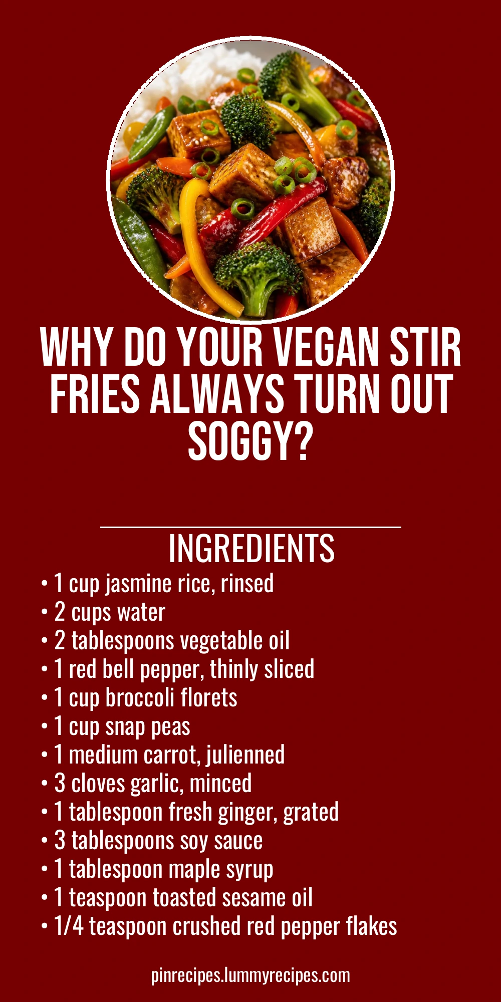 Why Do Your Vegan Stir Fries Always Turn Out Soggy?