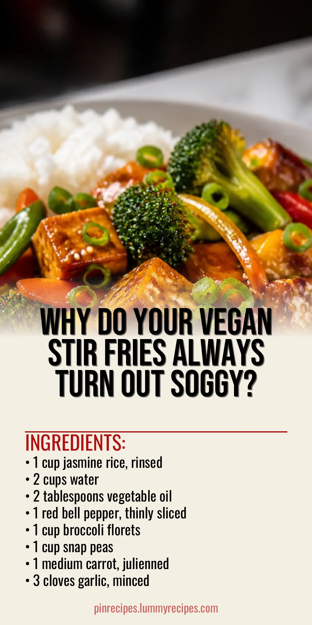Why Do Your Vegan Stir Fries Always Turn Out Soggy?