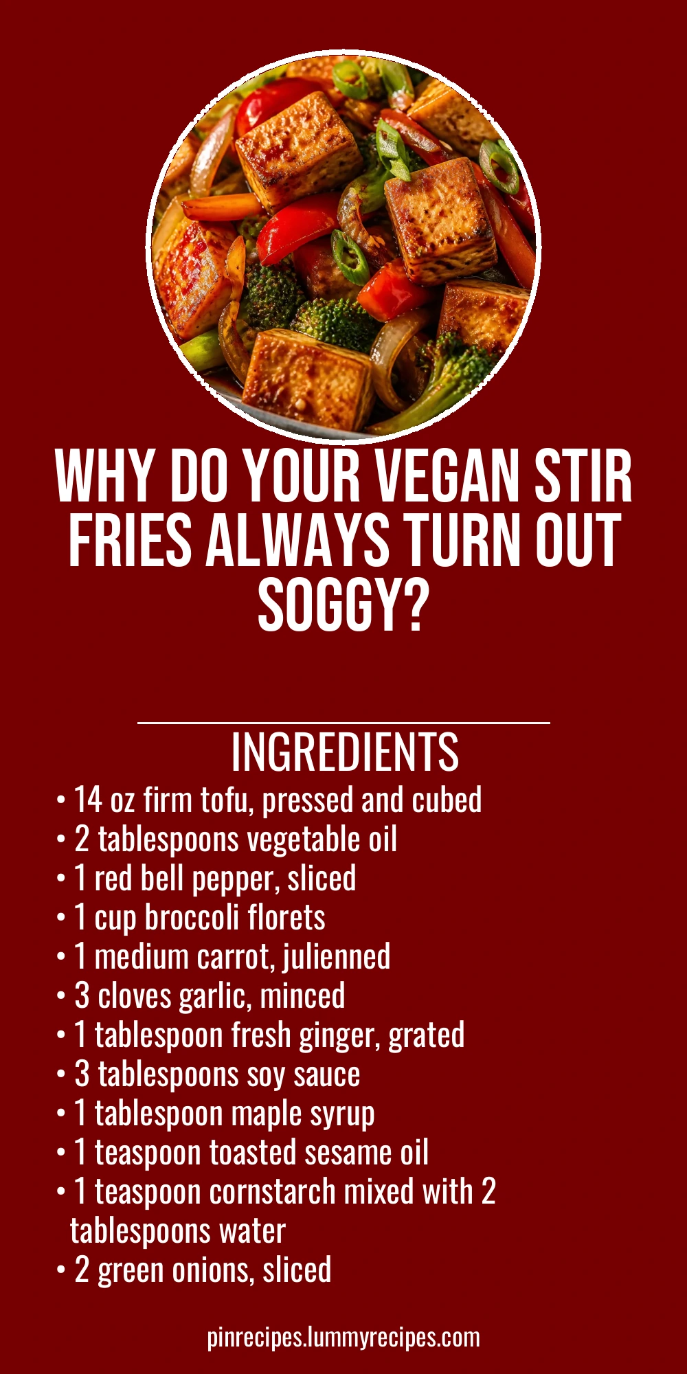 Why Do Your Vegan Stir Fries Always Turn Out Soggy?