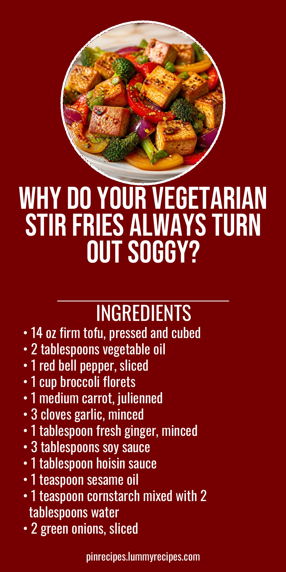 Why Do Your Vegetarian Stir Fries Always Turn Out Soggy?