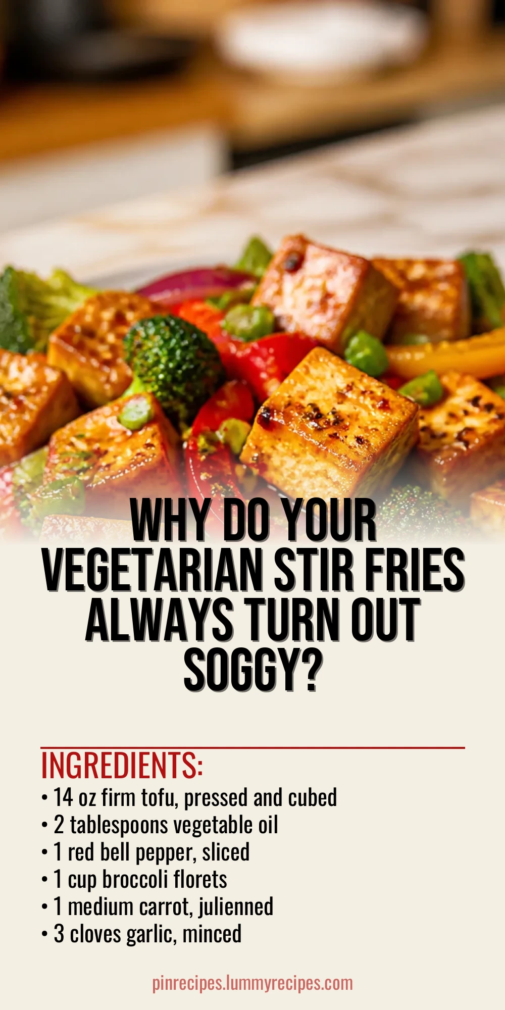 Why Do Your Vegetarian Stir Fries Always Turn Out Soggy?