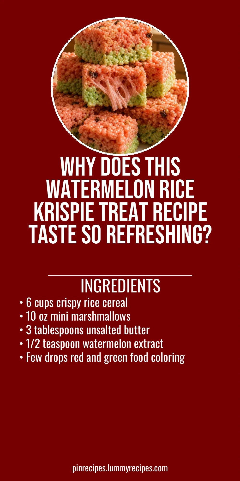 Why Does This Watermelon Rice Krispie Treat Recipe Taste So Refreshing?