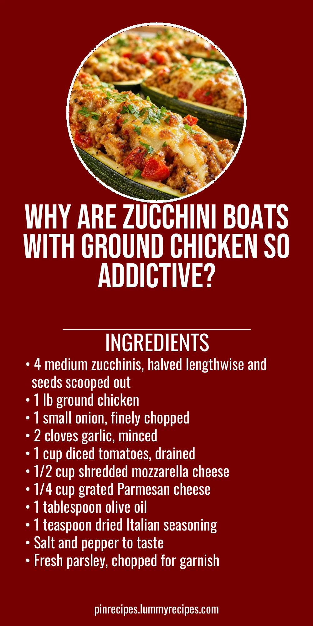Why Are Zucchini Boats with Ground Chicken So Addictive?
