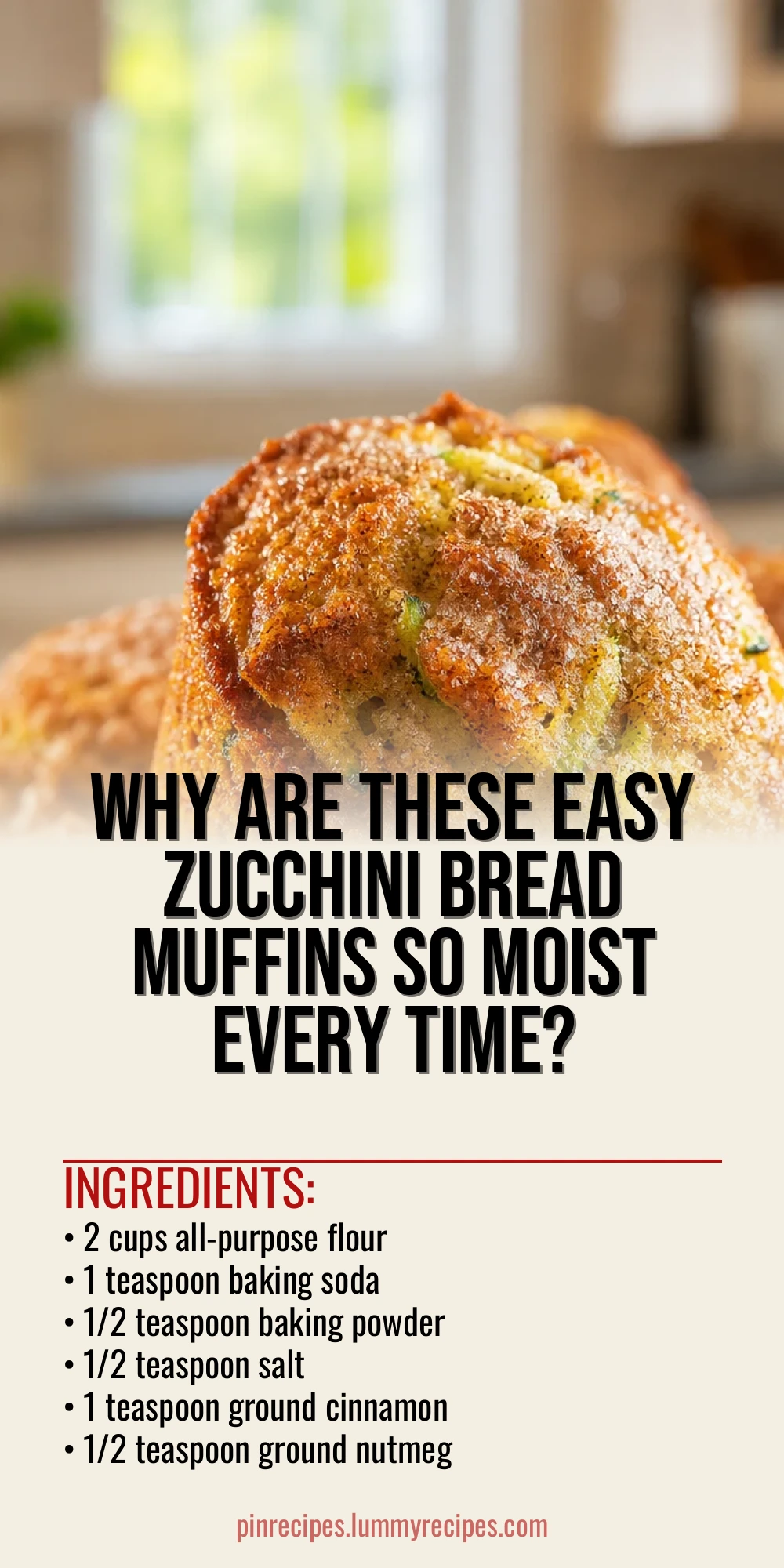 Why Are These Easy Zucchini Bread Muffins So Moist Every Time?