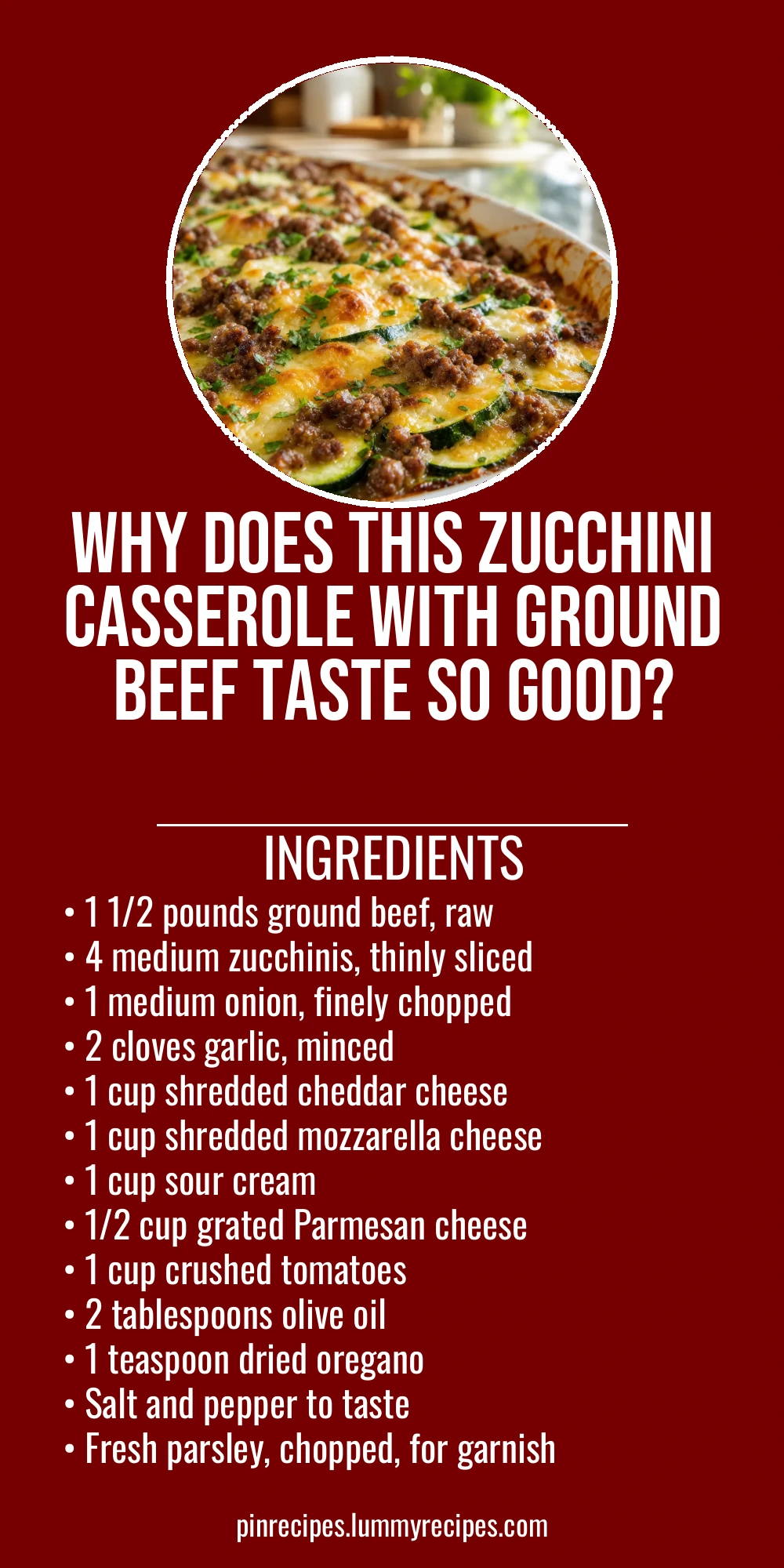 Why Does This Zucchini Casserole With Ground Beef Taste So Good?