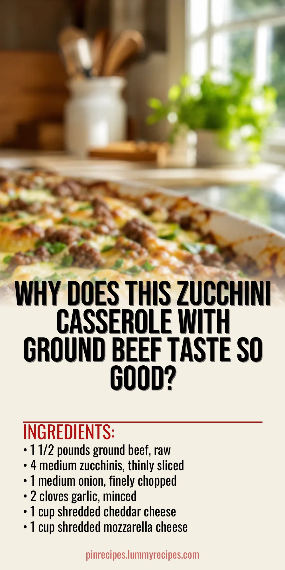 Why Does This Zucchini Casserole With Ground Beef Taste So Good?