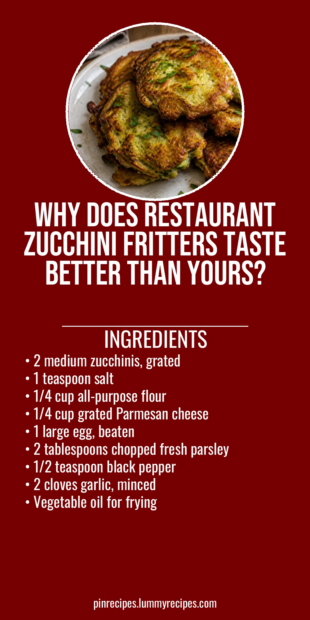Why Does Restaurant Zucchini Fritters Taste Better Than Yours?