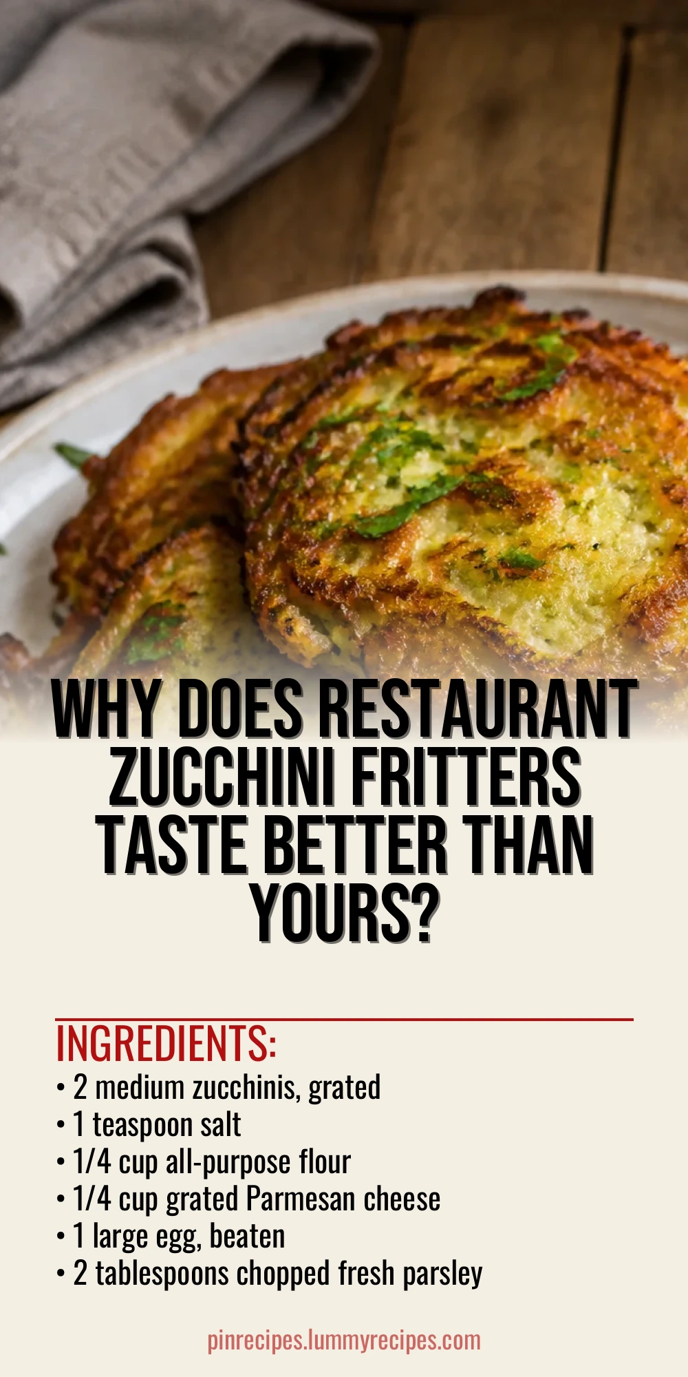 Why Does Restaurant Zucchini Fritters Taste Better Than Yours?
