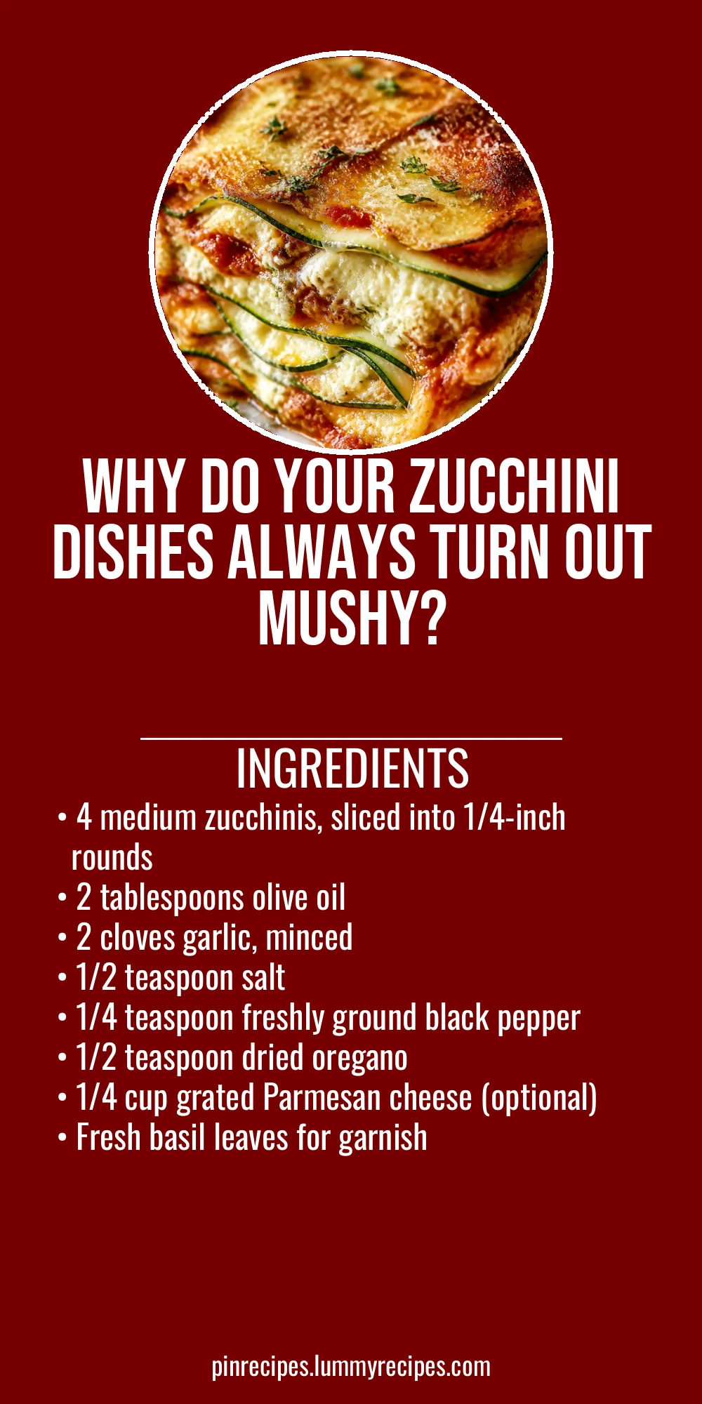 Why Do Your Zucchini Dishes Always Turn Out Mushy?