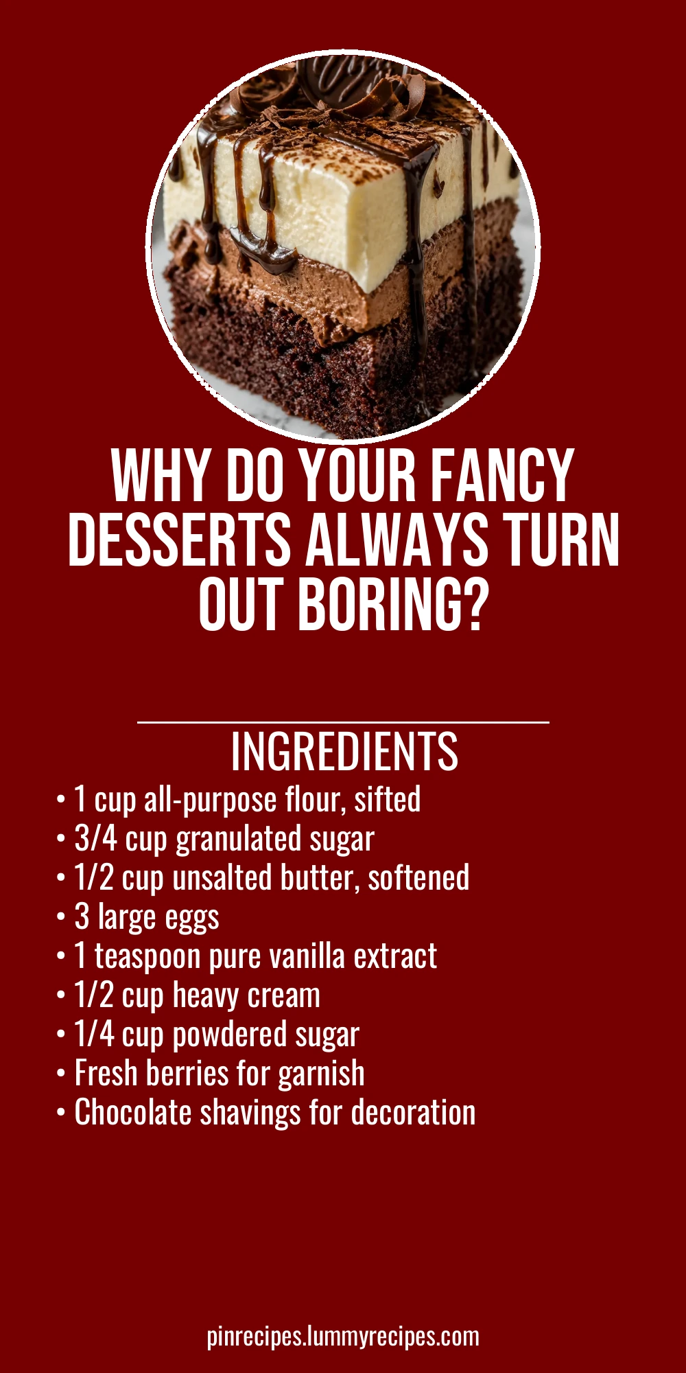 Why Do Your Fancy Desserts Always Turn Out Boring?