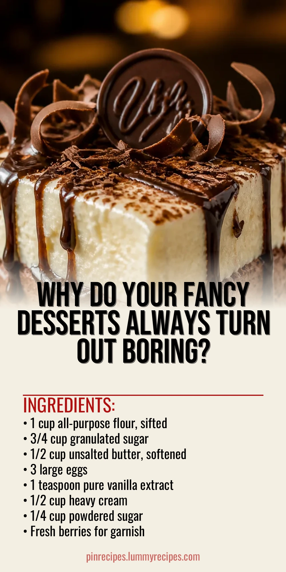 Why Do Your Fancy Desserts Always Turn Out Boring?