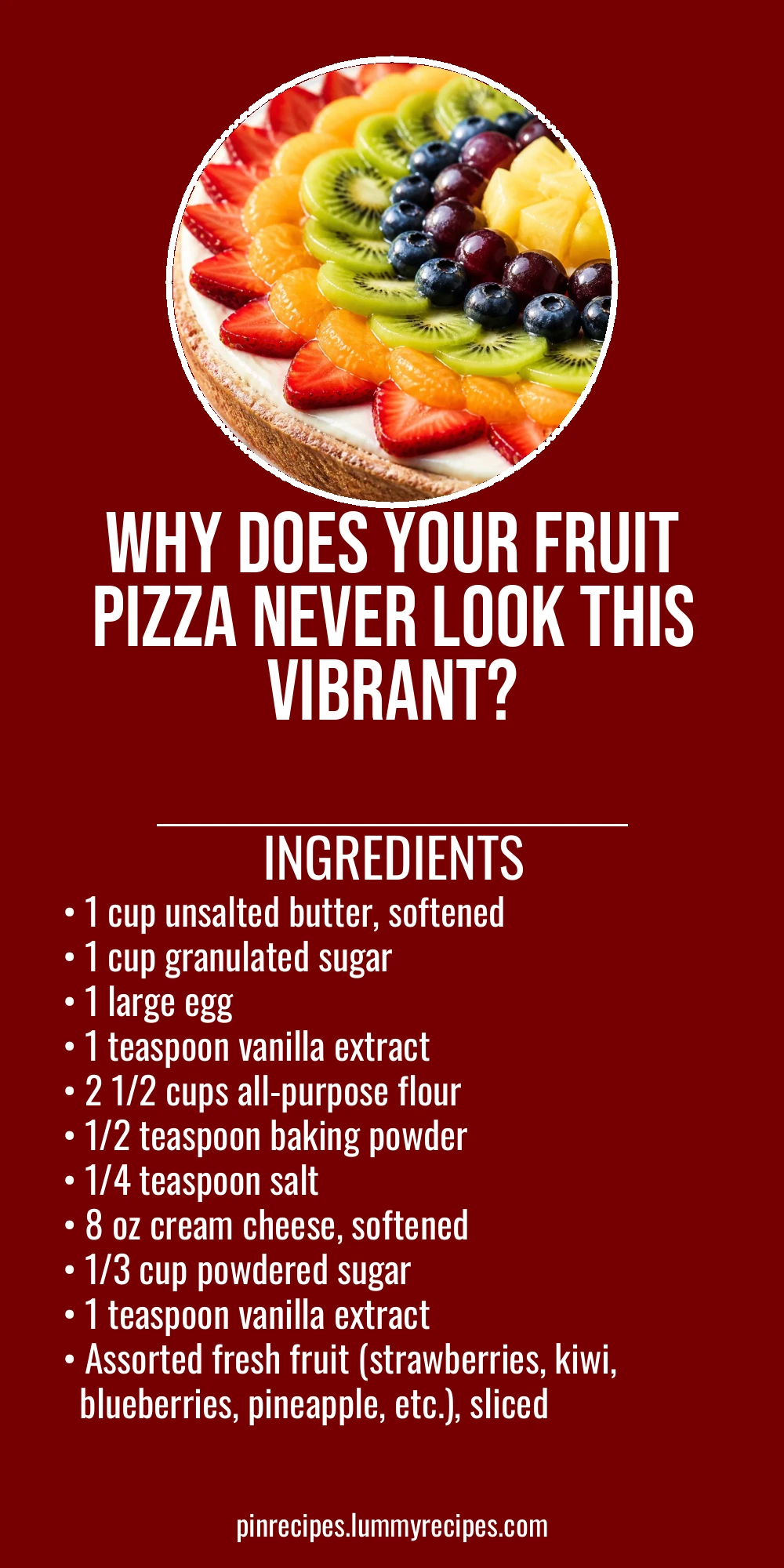 Why Does Your Fruit Pizza Never Look This Vibrant?