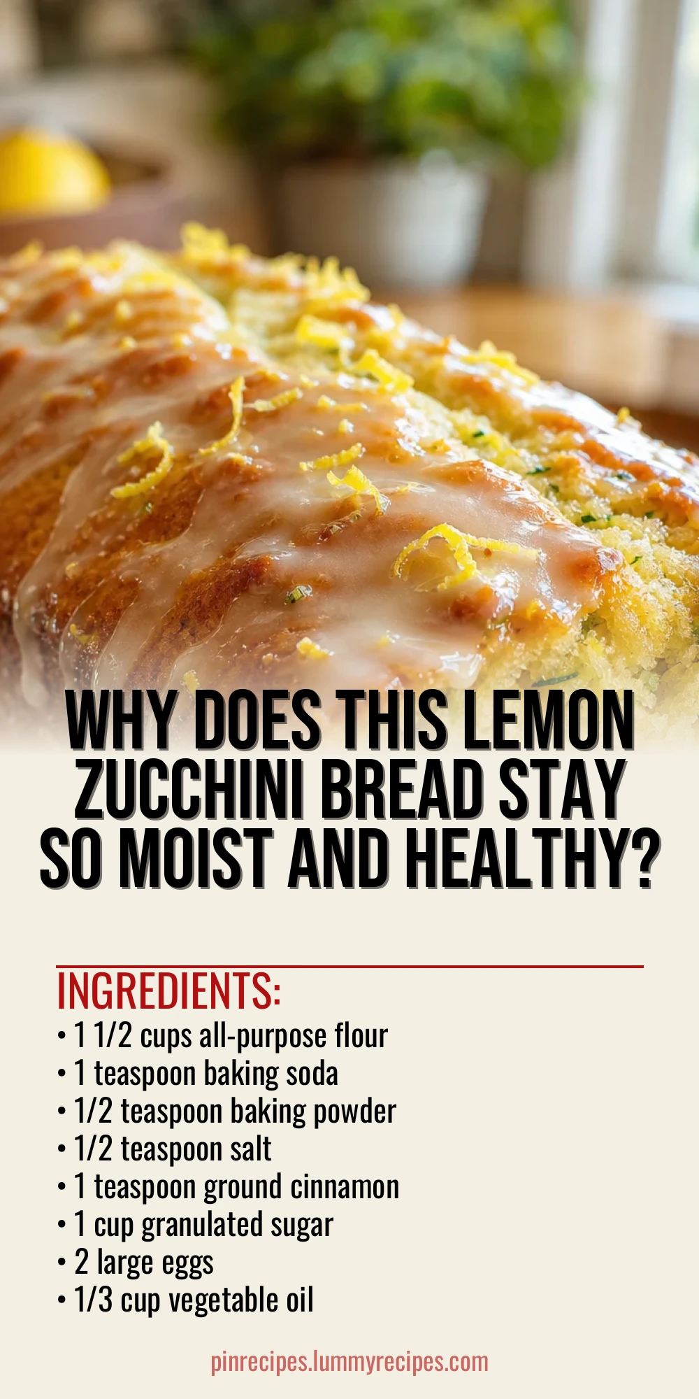Why Does This Lemon Zucchini Bread Stay So Moist and Healthy?
