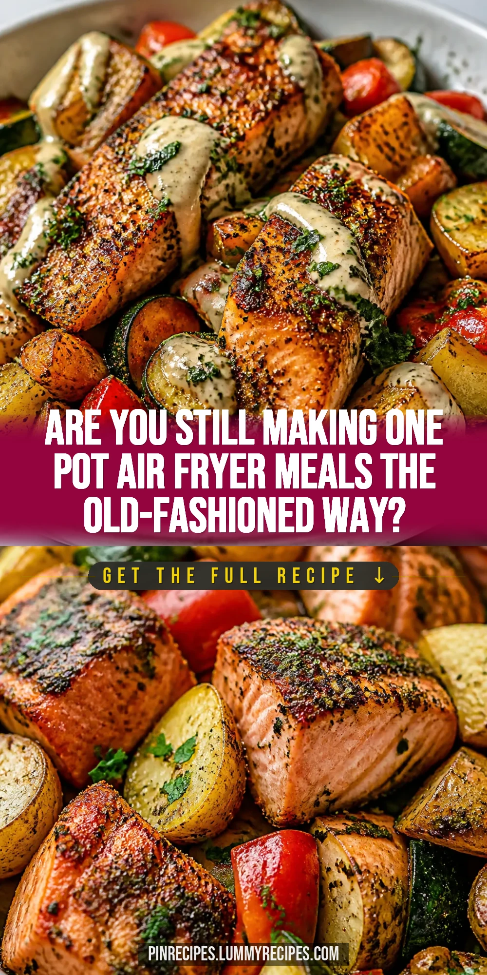 Are You Still Making One Pot Air Fryer Meals the Old-Fashioned Way?
