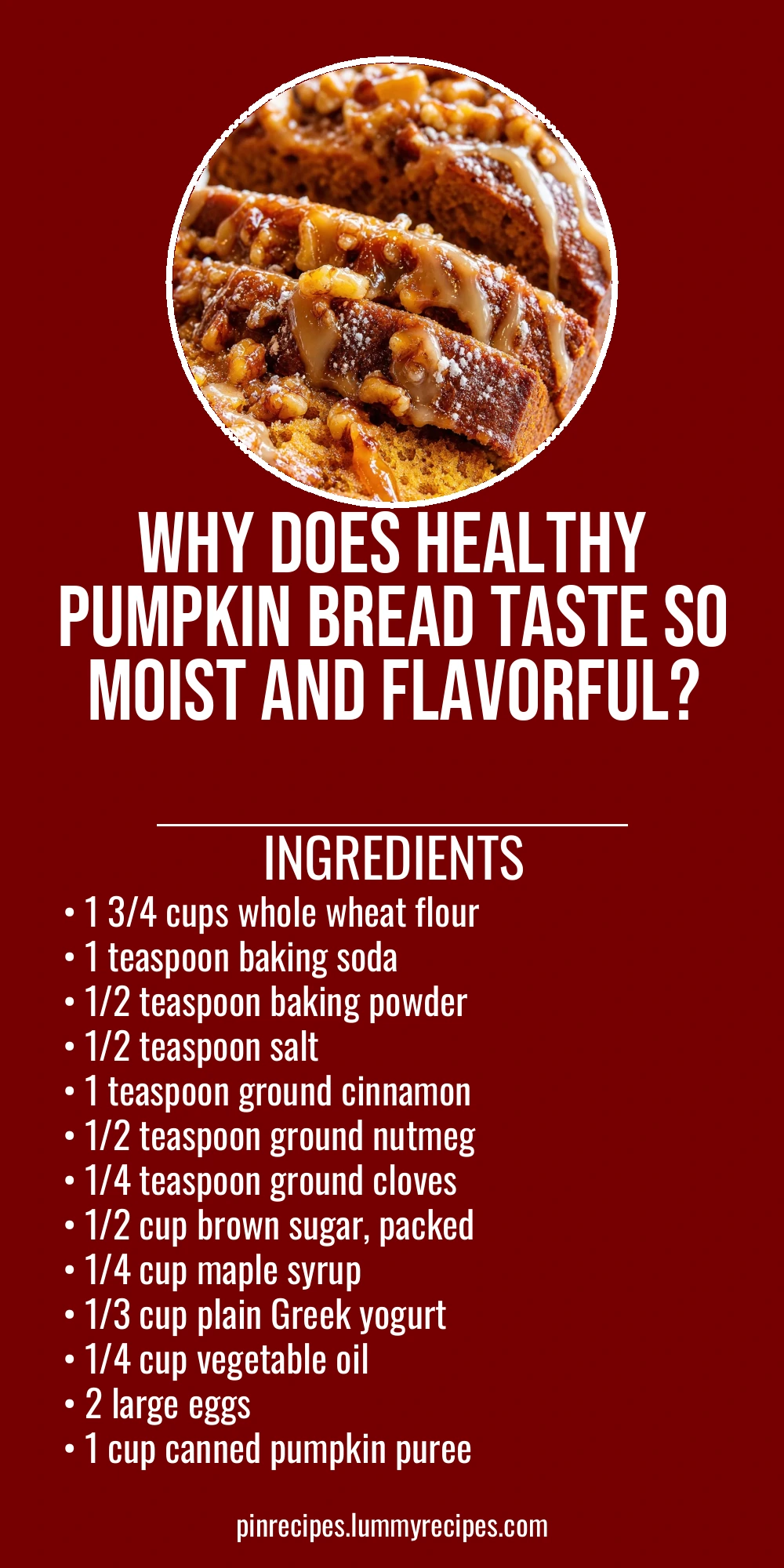 Why Does Healthy Pumpkin Bread Taste So Moist and Flavorful?