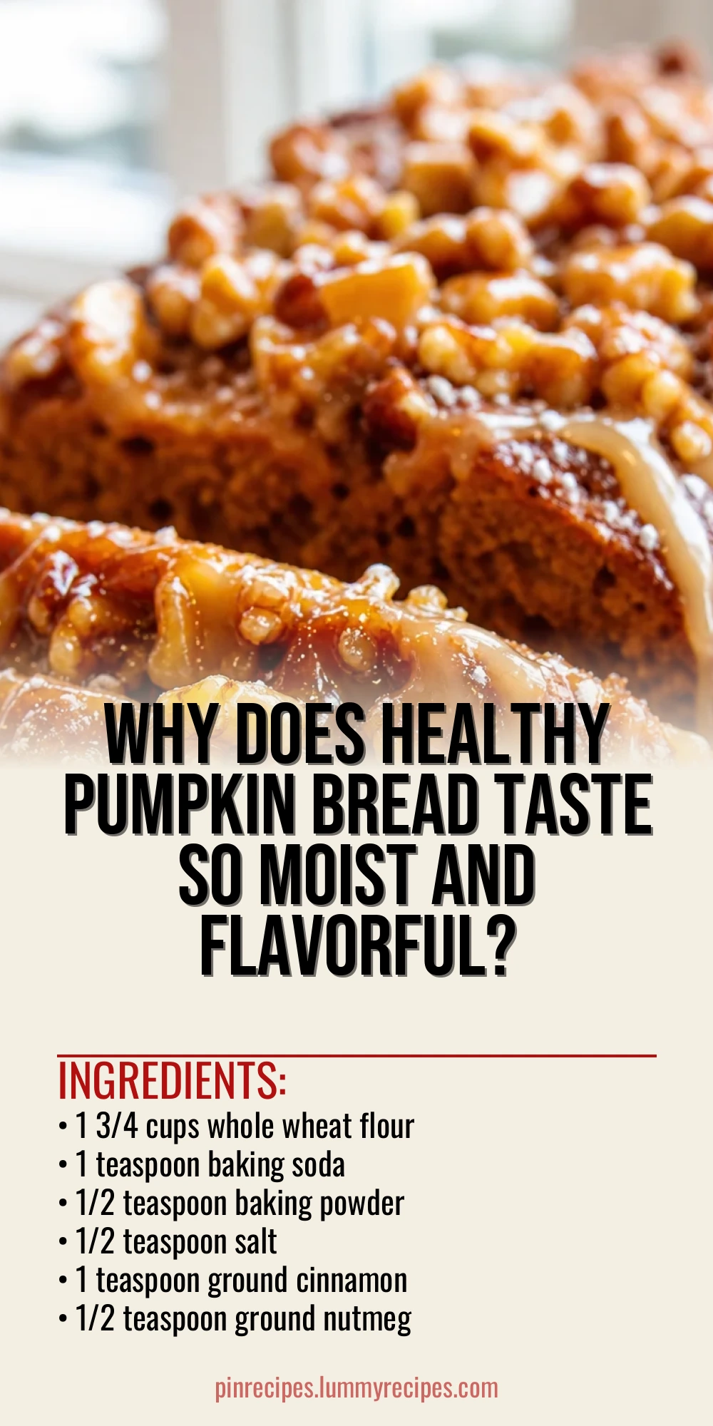 Why Does Healthy Pumpkin Bread Taste So Moist and Flavorful?