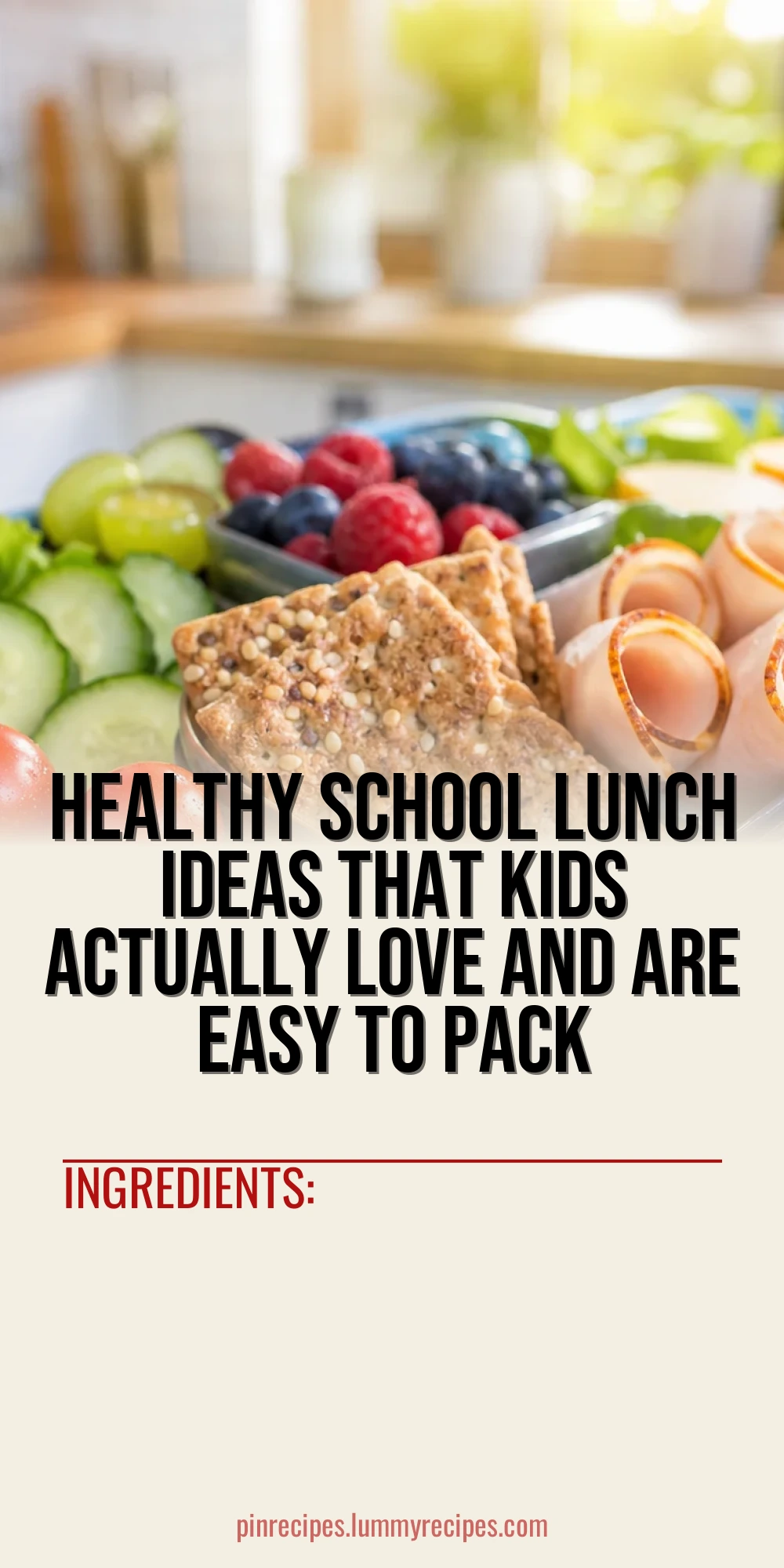Healthy School Lunch Ideas That Kids Actually Love and Are Easy to Pack