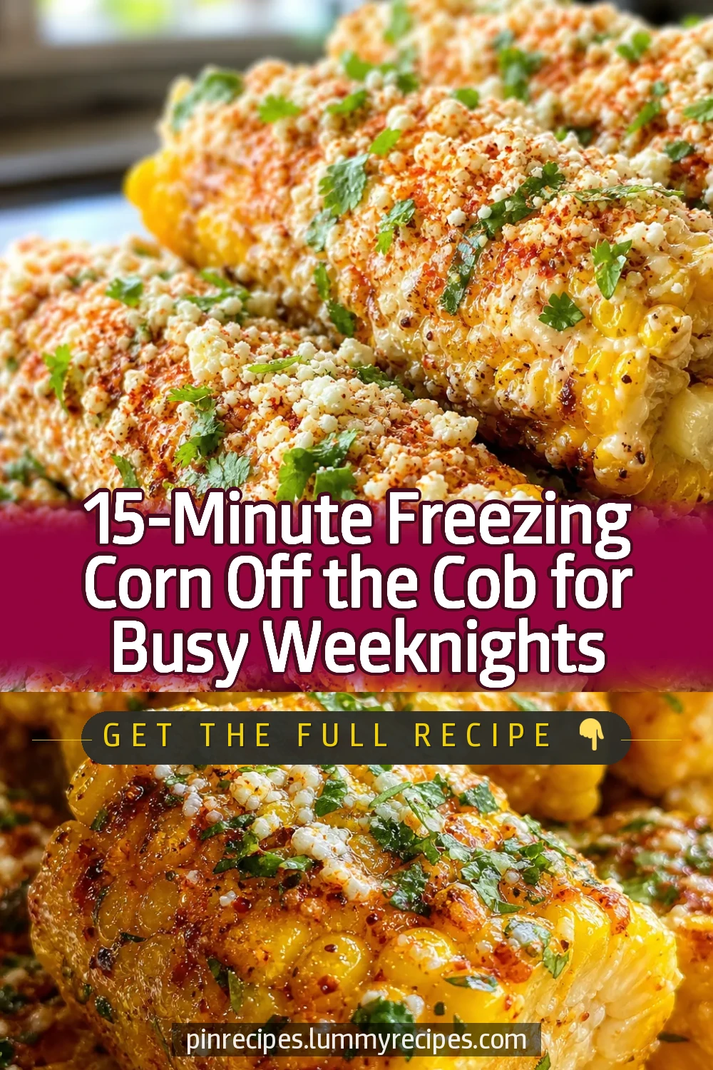 15-Minute Freezing Corn Off the Cob for Busy Weeknights