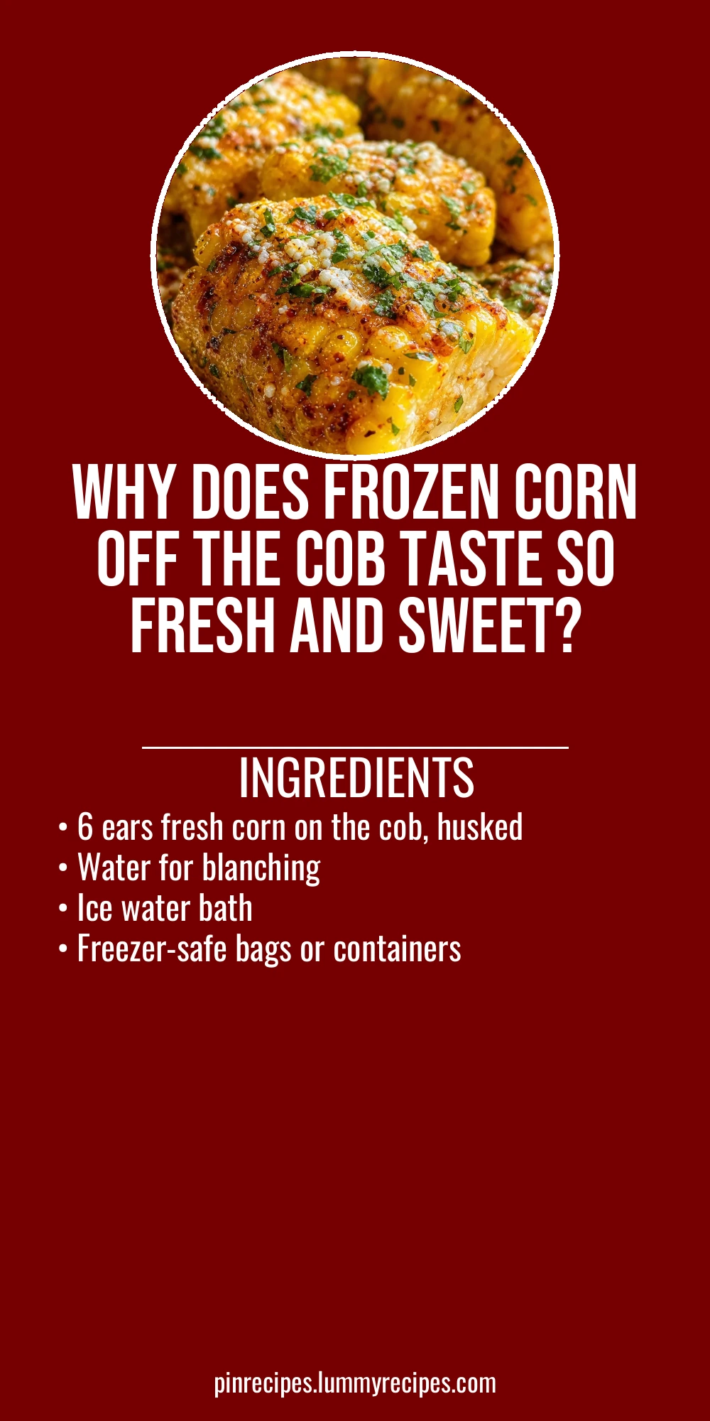 Why Does Frozen Corn Off the Cob Taste So Fresh and Sweet?