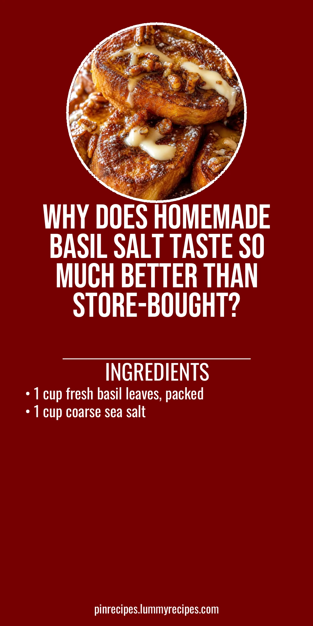 Why Does Homemade Basil Salt Taste So Much Better Than Store-Bought?