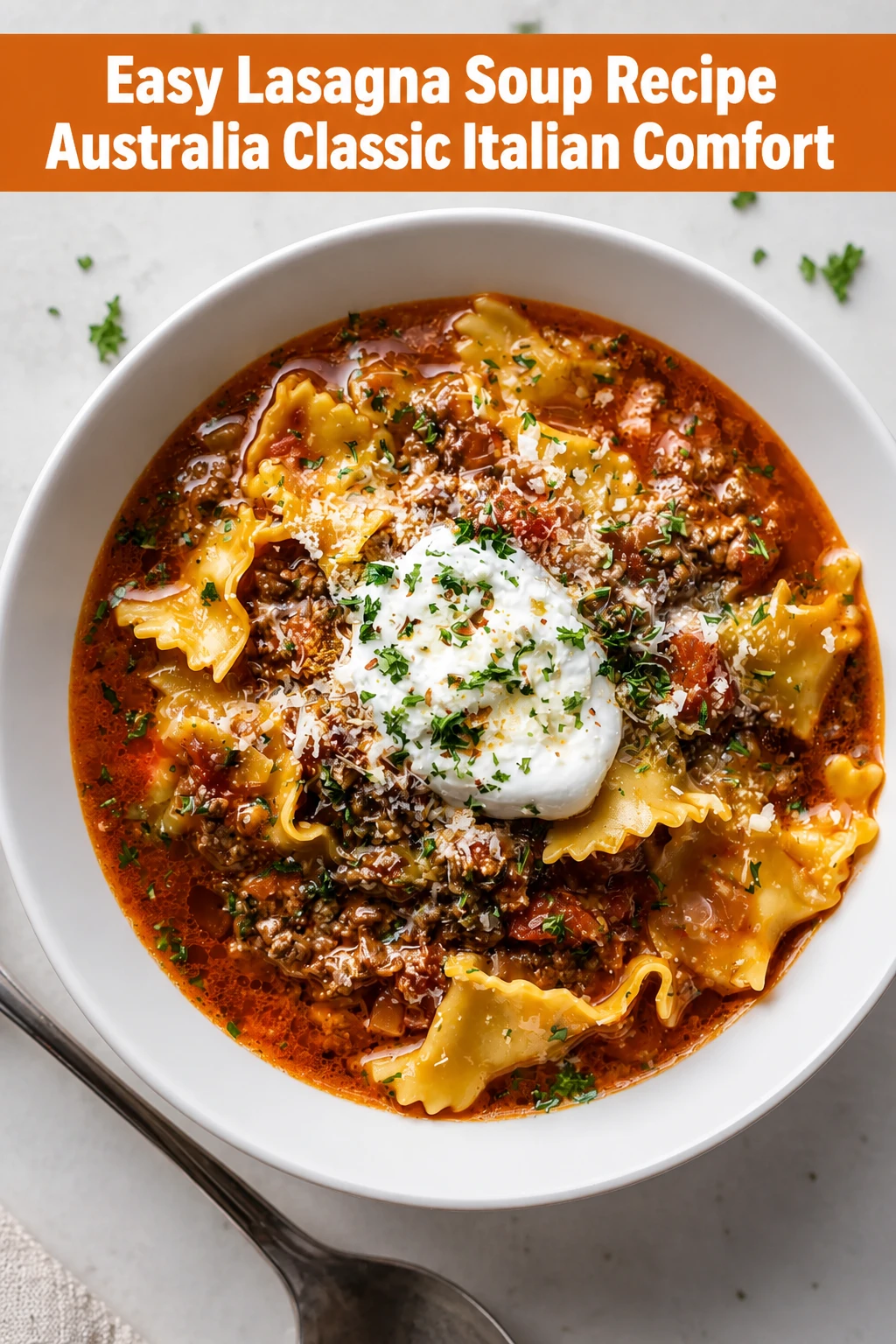 Easy Lasagna Soup Recipe Australia Classic Italian Comfort