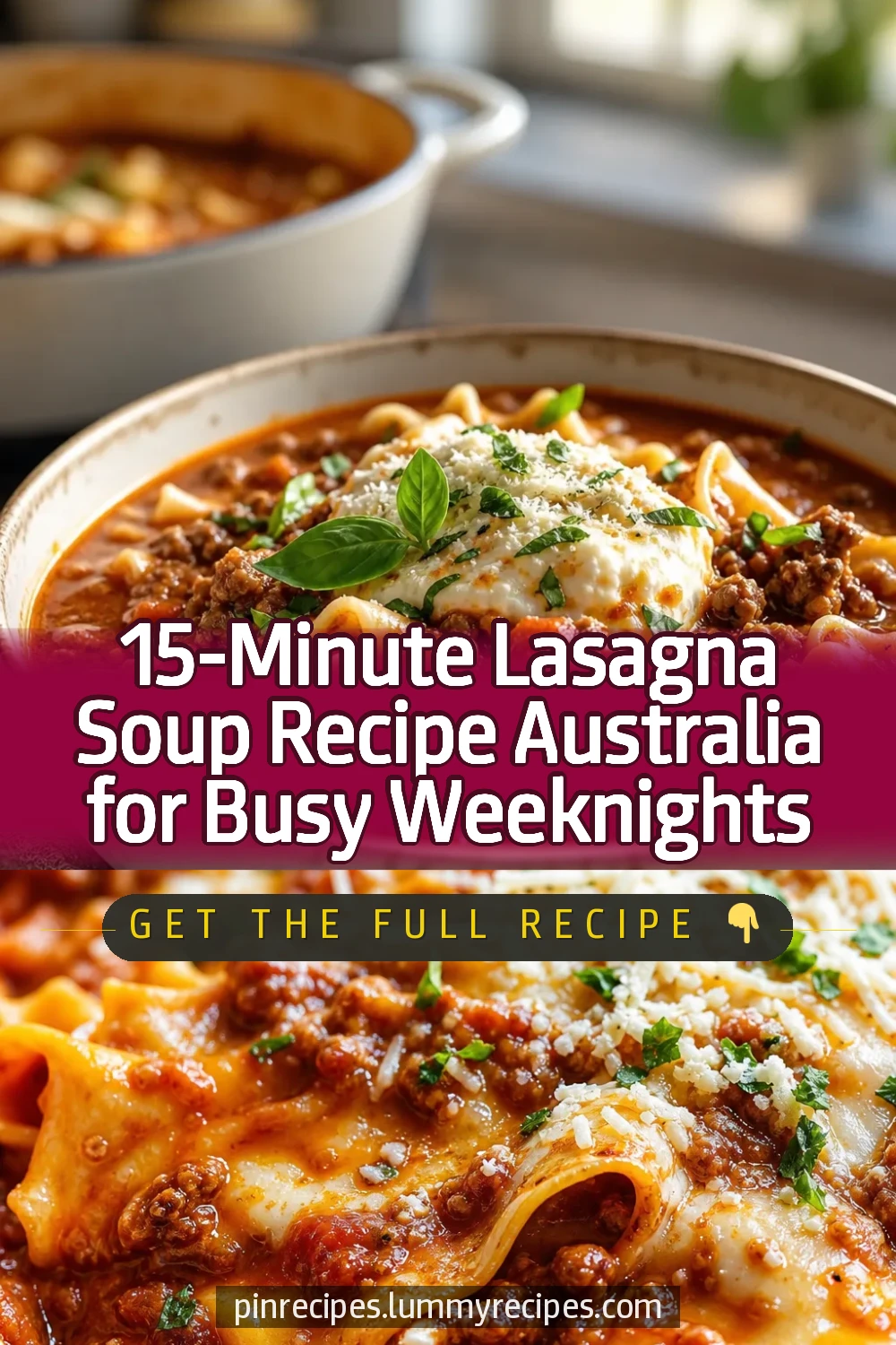 15-Minute Lasagna Soup Recipe Australia for Busy Weeknights