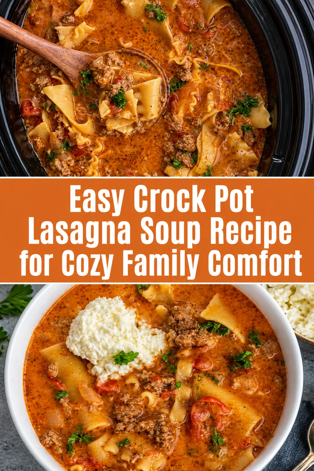 Easy Crock Pot Lasagna Soup Recipe for Cozy Family Comfort