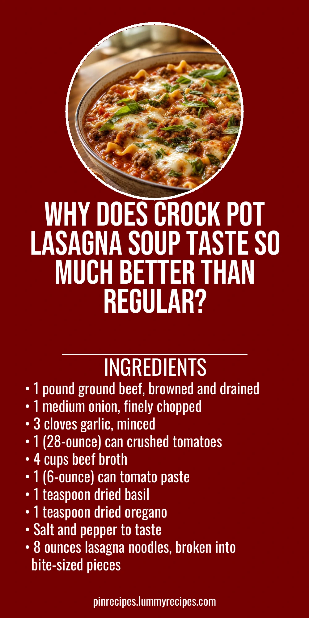 Why Does Crock Pot Lasagna Soup Taste So Much Better Than Regular?