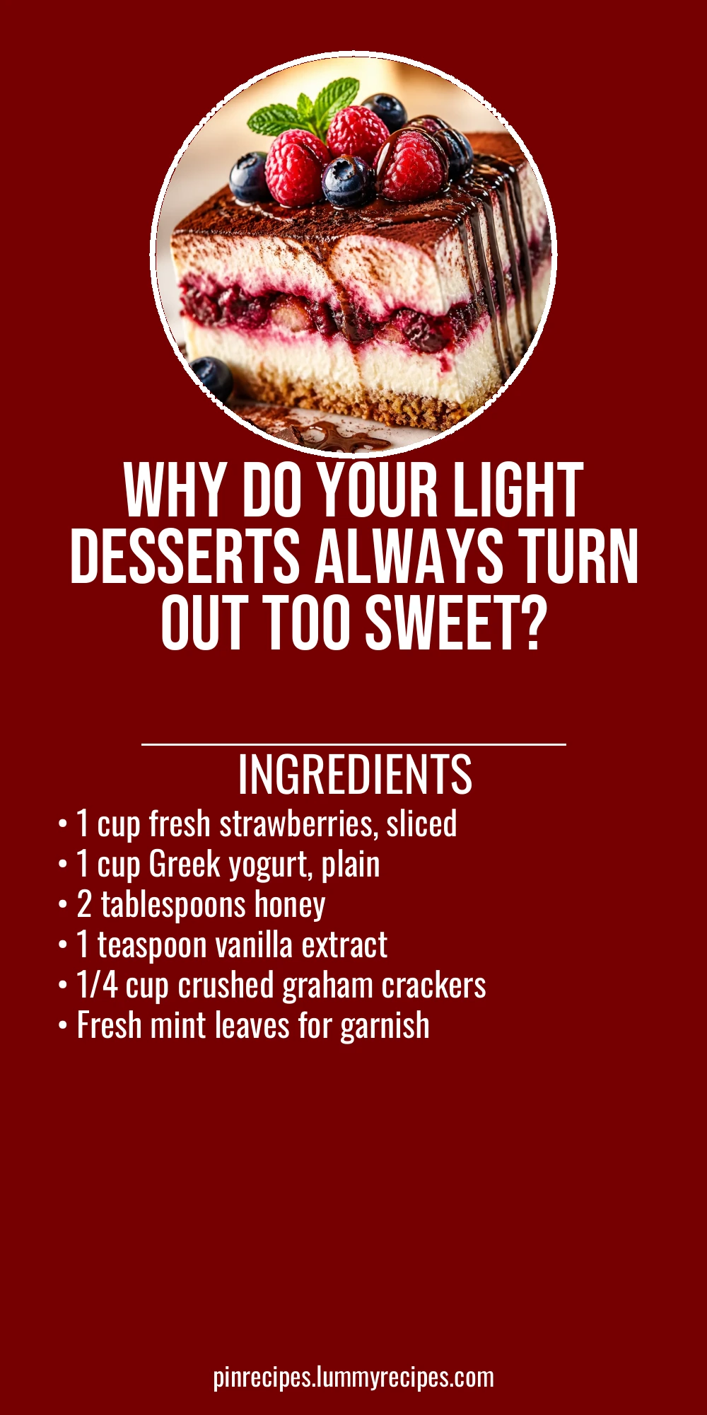 Why Do Your Light Desserts Always Turn Out Too Sweet?