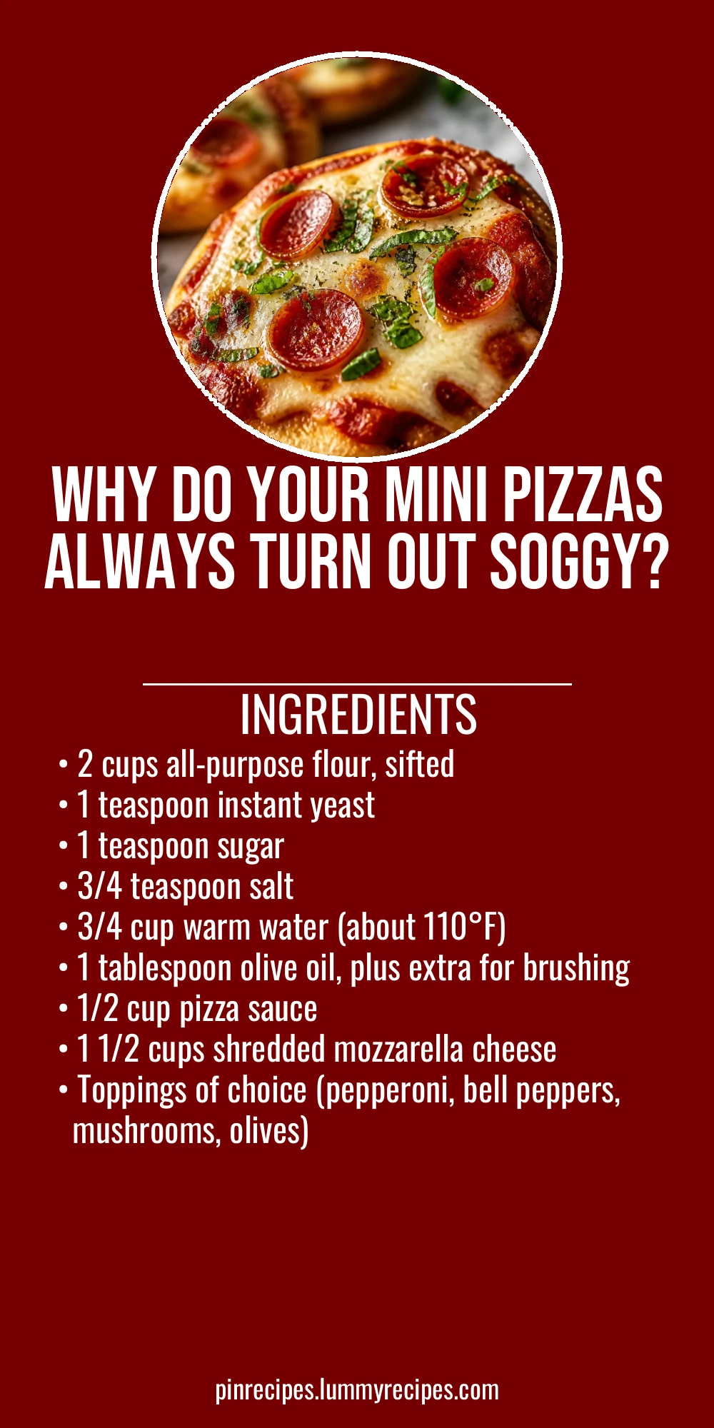 Why Do Your Mini Pizzas Always Turn Out Soggy?