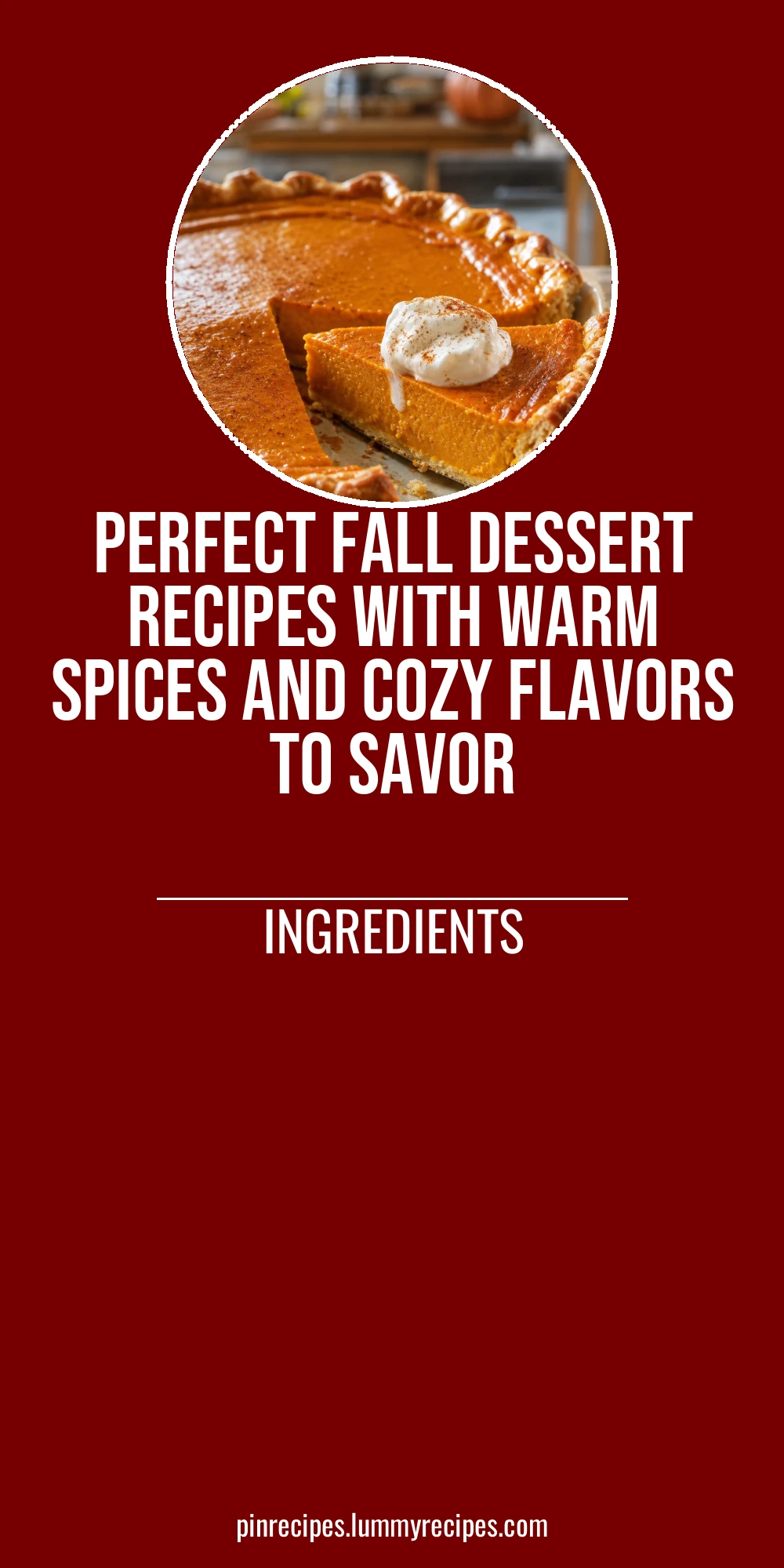Perfect Fall Dessert Recipes with Warm Spices and Cozy Flavors to Savor