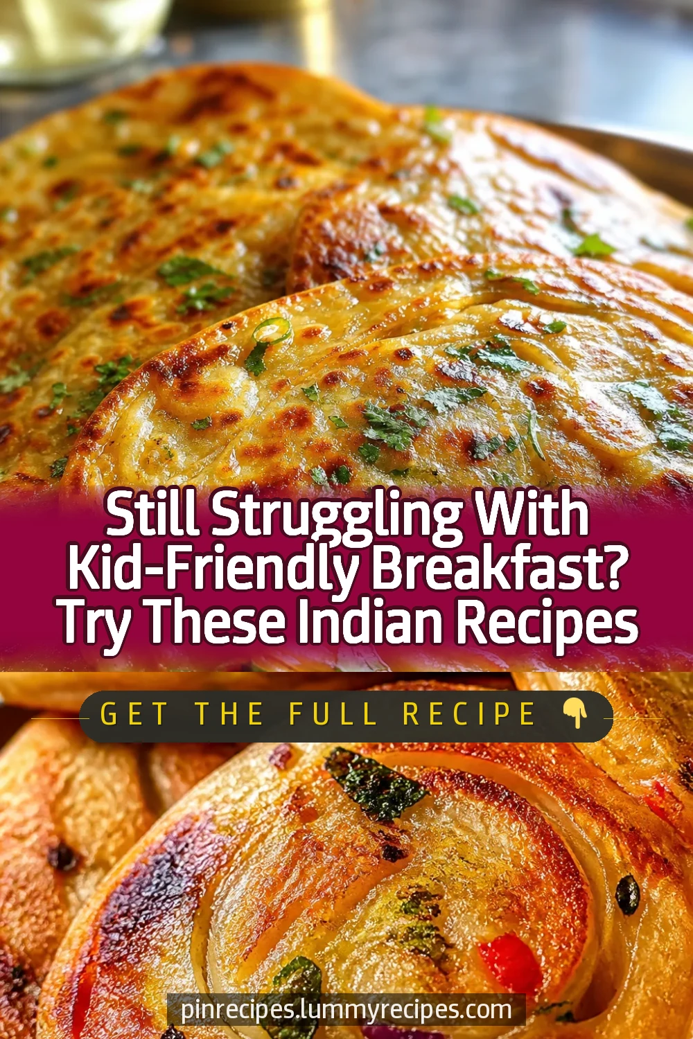 Still Struggling With Kid-Friendly Breakfast? Try These Indian Recipes