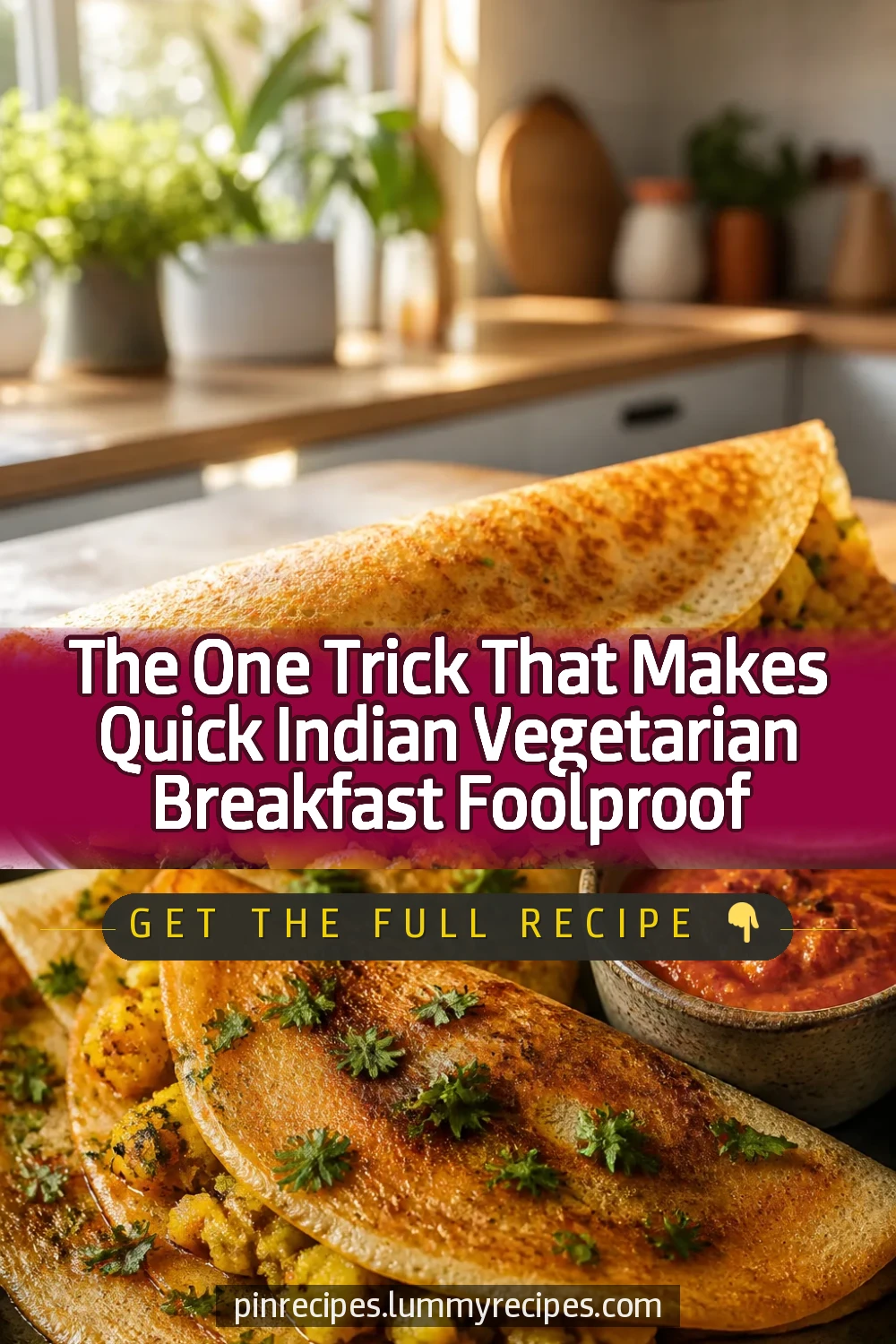 The One Trick That Makes Quick Indian Vegetarian Breakfast Foolproof