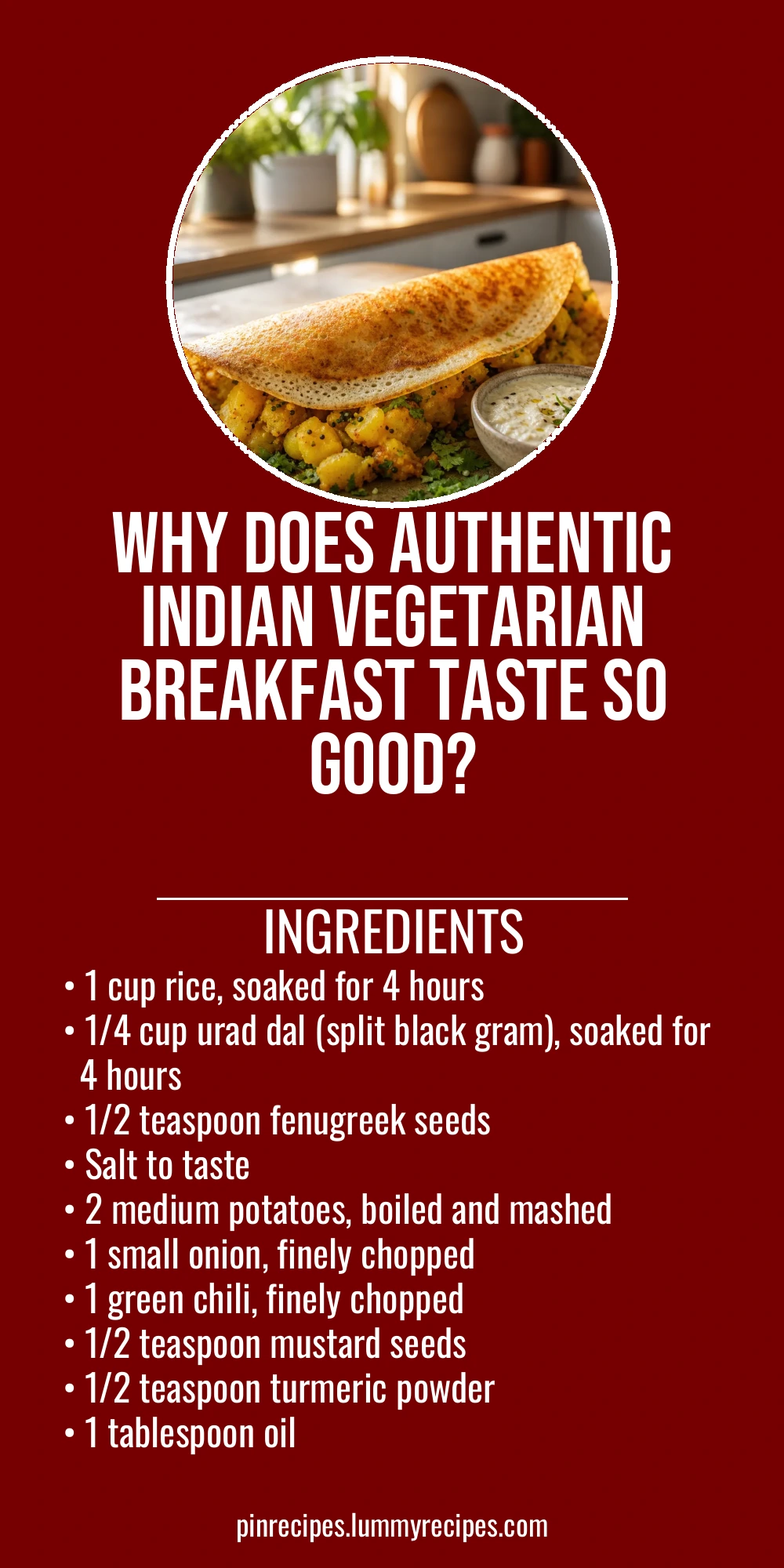 Why Does Authentic Indian Vegetarian Breakfast Taste So Good?