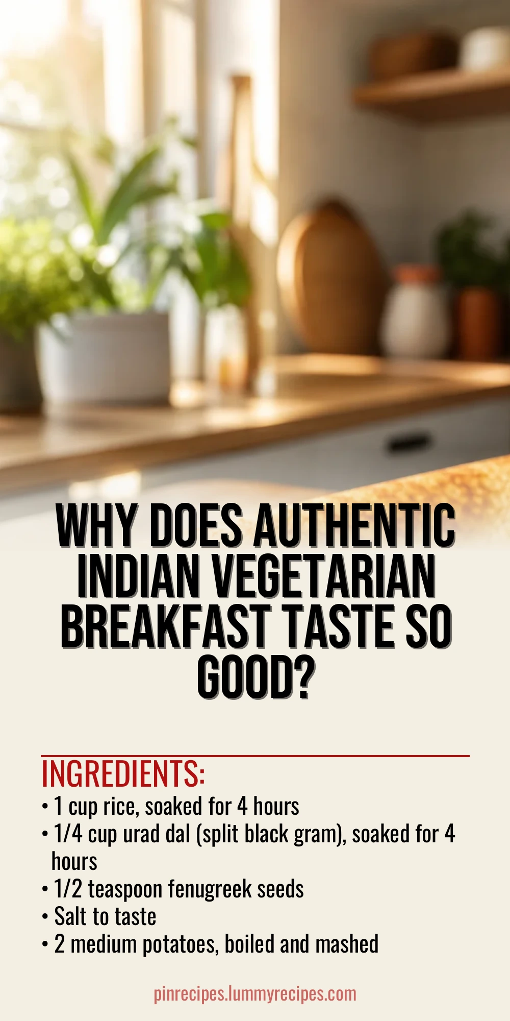 Why Does Authentic Indian Vegetarian Breakfast Taste So Good?