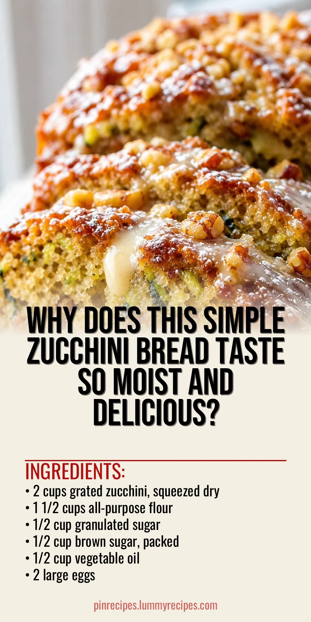 Why Does This Simple Zucchini Bread Taste So Moist and Delicious?